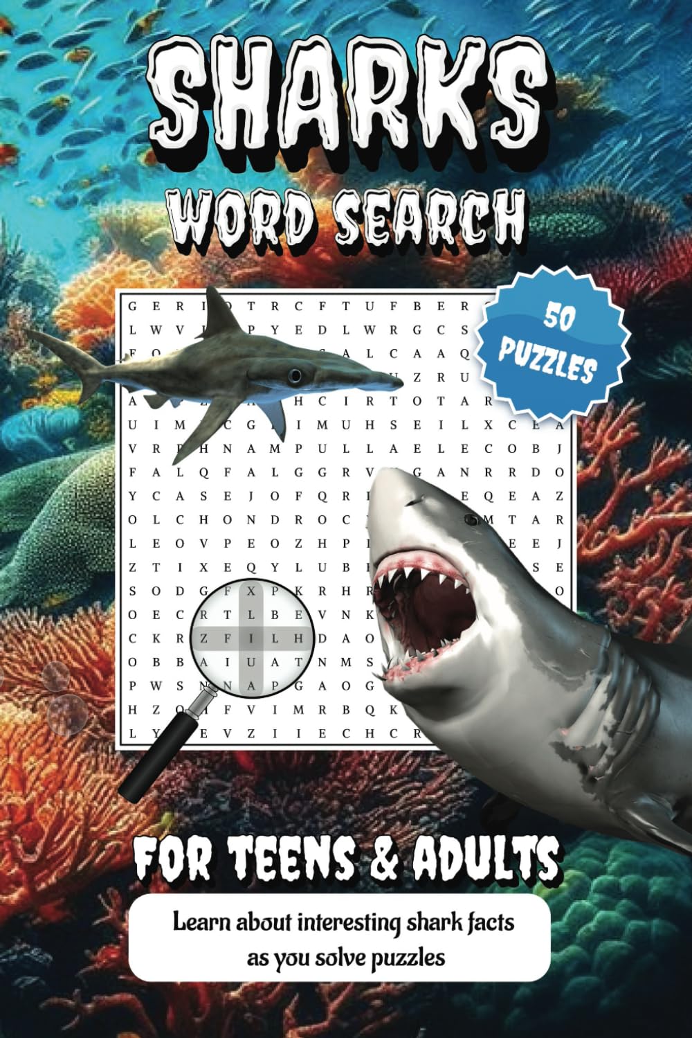 Sharks Word Search: For Teens & Adults. Learn about interesting shark facts as yo solve puzzles | 50 puzzles
