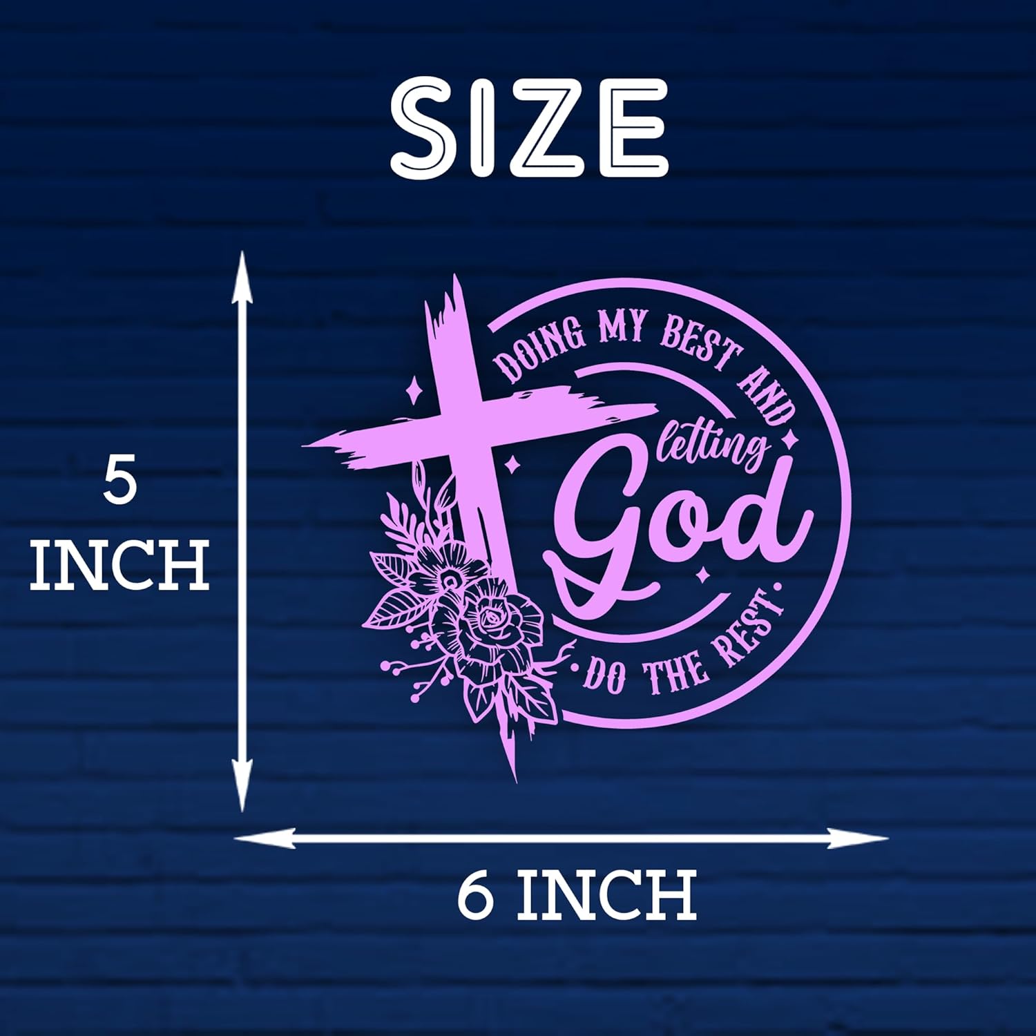 Doing My Best And Letting God Do The Rest Car Decal Funny Flower, Christian Cross, Religious, Jesus, Humor Car Window Accessories Affirmations Vinyl Waterproof 6 Inches Bumper Sticker Gift for Mom Dad - Image 4