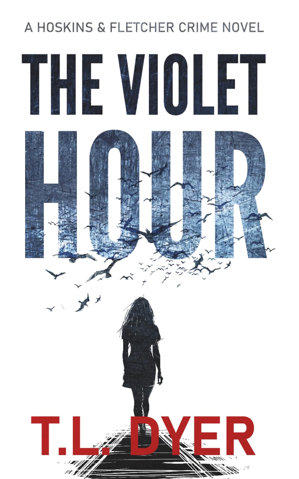The Violet Hour: A gritty crime novel (Hoskins & Fletcher)