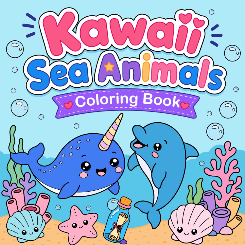 Kawaii Sea Animals Coloring Book: Cute and Easy Ocean Animal Coloring Pages for Kids Ages 4-8