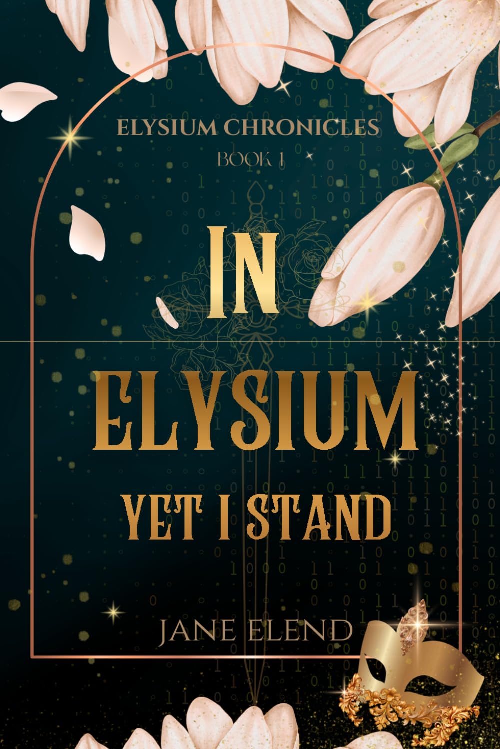 In Elysium: Yet I Stand (The Elysium Chronicles)
