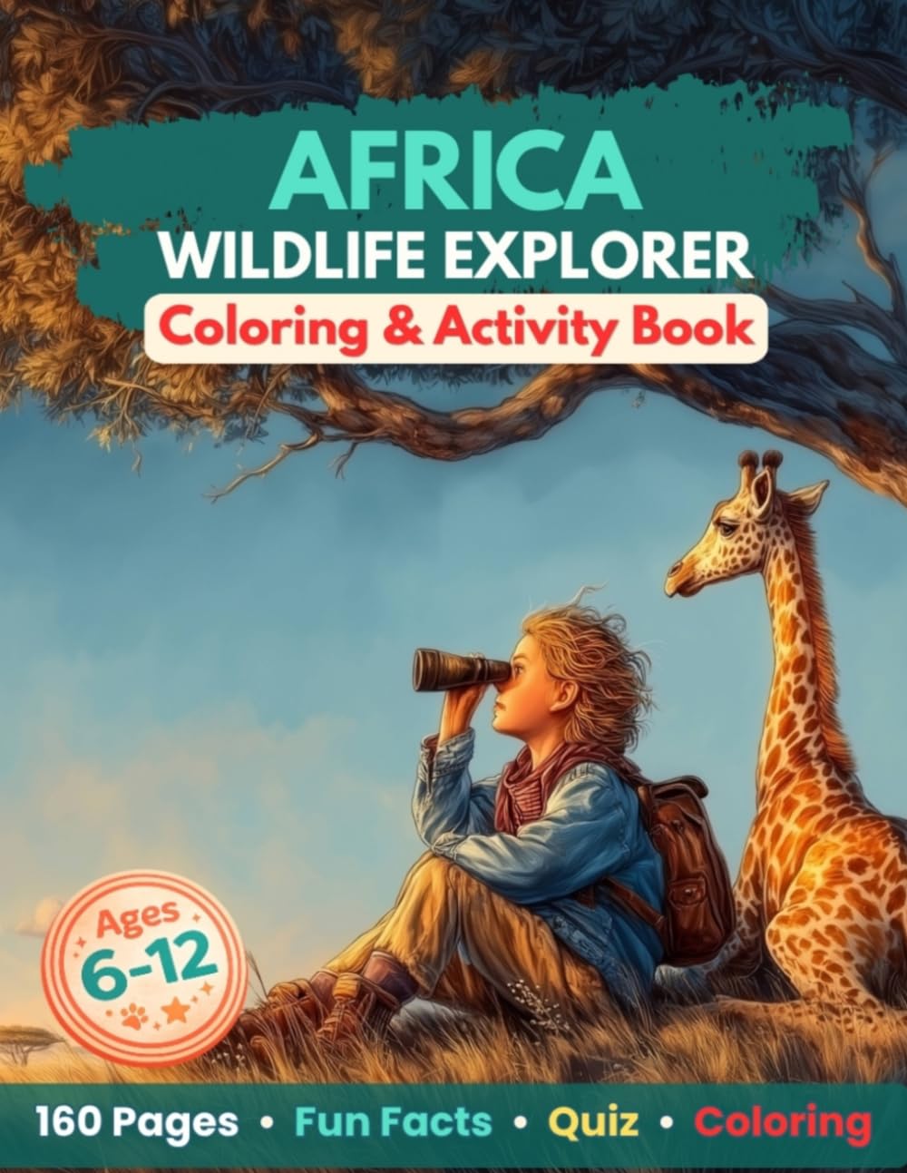 Africa Wildlife Explorer: African Animals Coloring & Activity Book for Kids Ages 6–12 | 160 Pages of Educational Wildlife Coloring, Drawing, Puzzles & Learning Activities (Stargaze Wildlife Series)