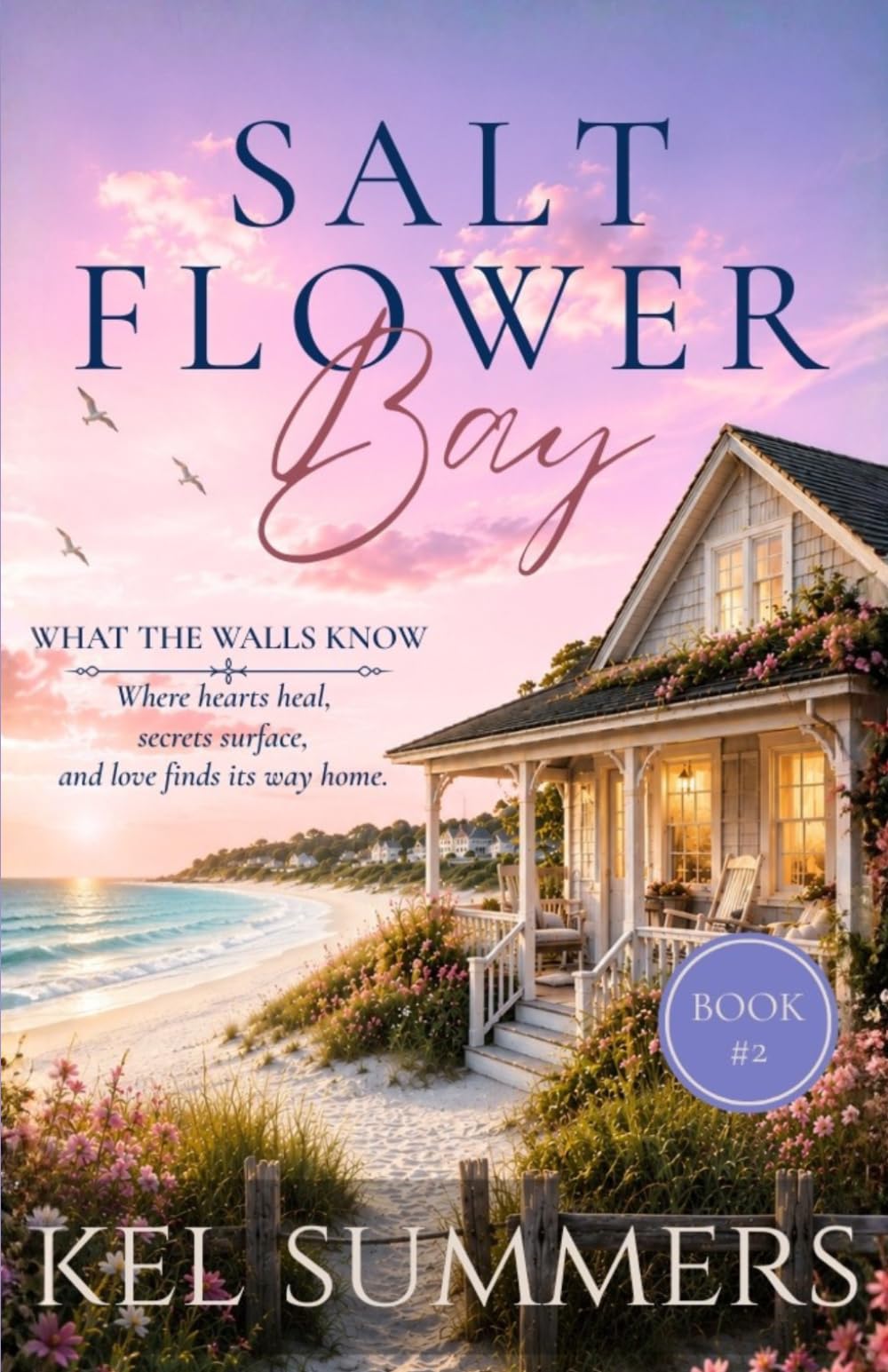 What the Walls Know (Salt Flower Bay Book 2): A Later-in-Life, Small-Town, Women's Fiction, Sweet & Inspirational Romance Series of Second Chances and New Beginnings