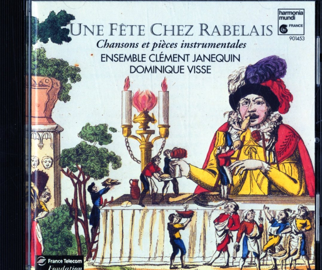 Une Fete Chez Rabelais [Audio CD] Visse and Ensemble Clement Janequin