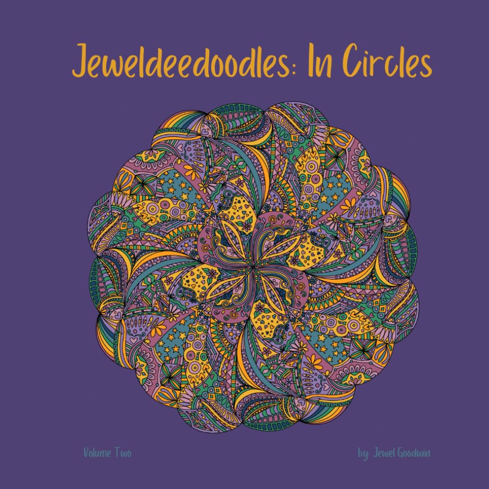 Jeweldeedoodles: In Circles: Volume Two (Jeweldeedoodles Adult Coloring)