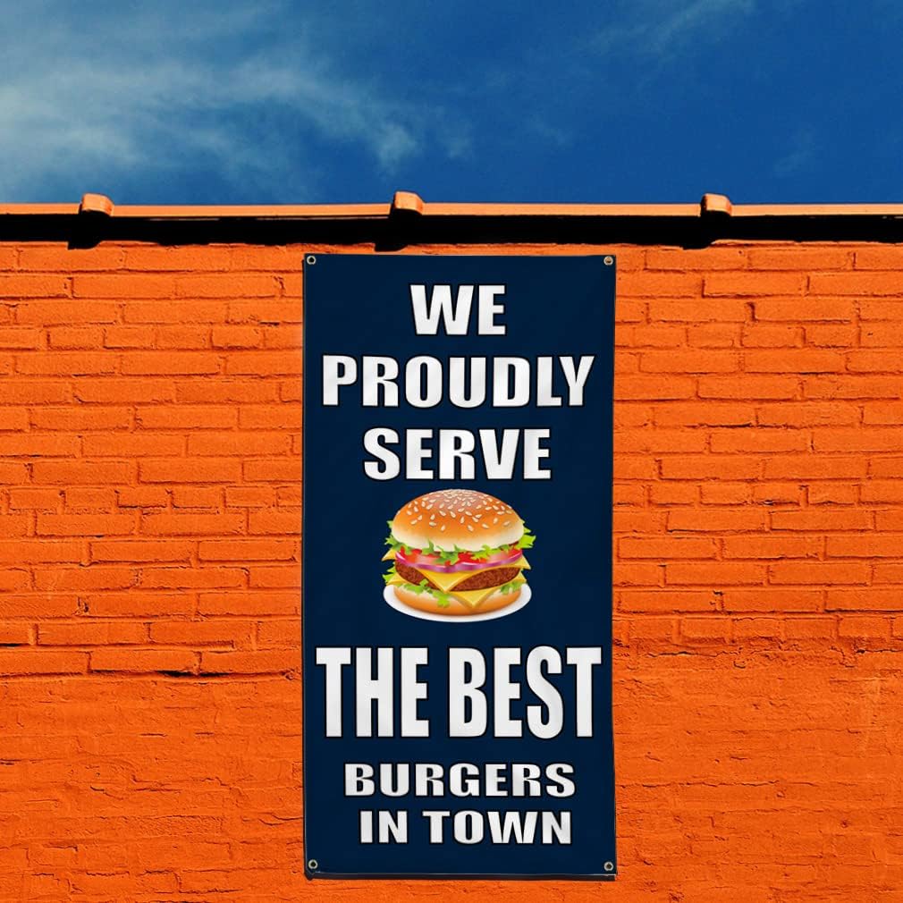 Vertical Vinyl Banner Multiple Sizes Proudly Serve The Best Burgers in Town Restaurant and Food Outdoor Weatherproof Industrial Yard Signs 4 Grommets 40x16Inches
