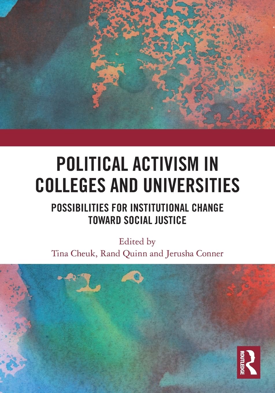 Political Activism in Colleges and Universities: Possibilities for Institutional Change toward Social Justice