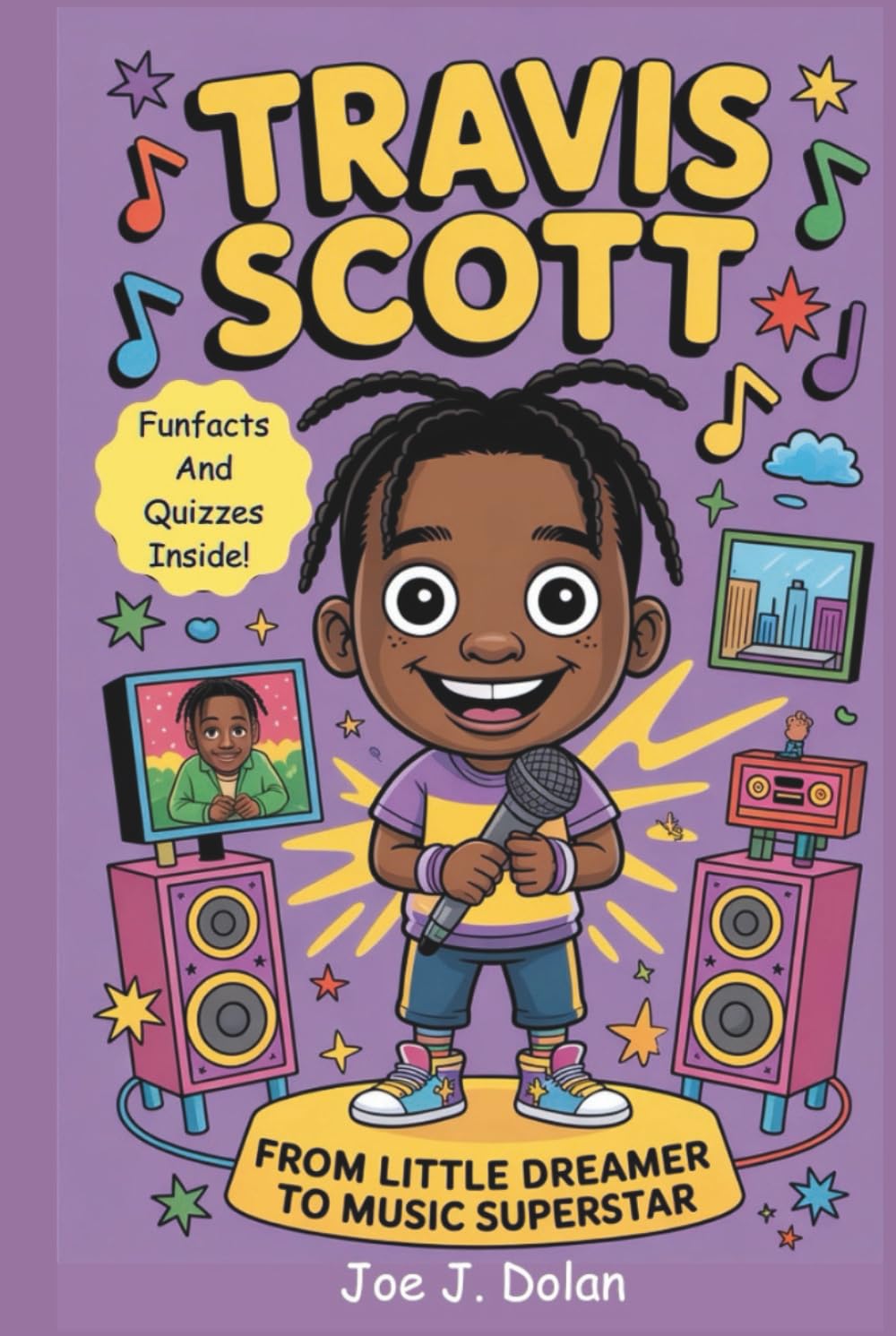 TRAVIS SCOTT: FROM LITTLE DREAMER TO MUSIC SUPERSTAR: A Fun and Inspiring Kids Biography and Gift Book for Young Music Fans