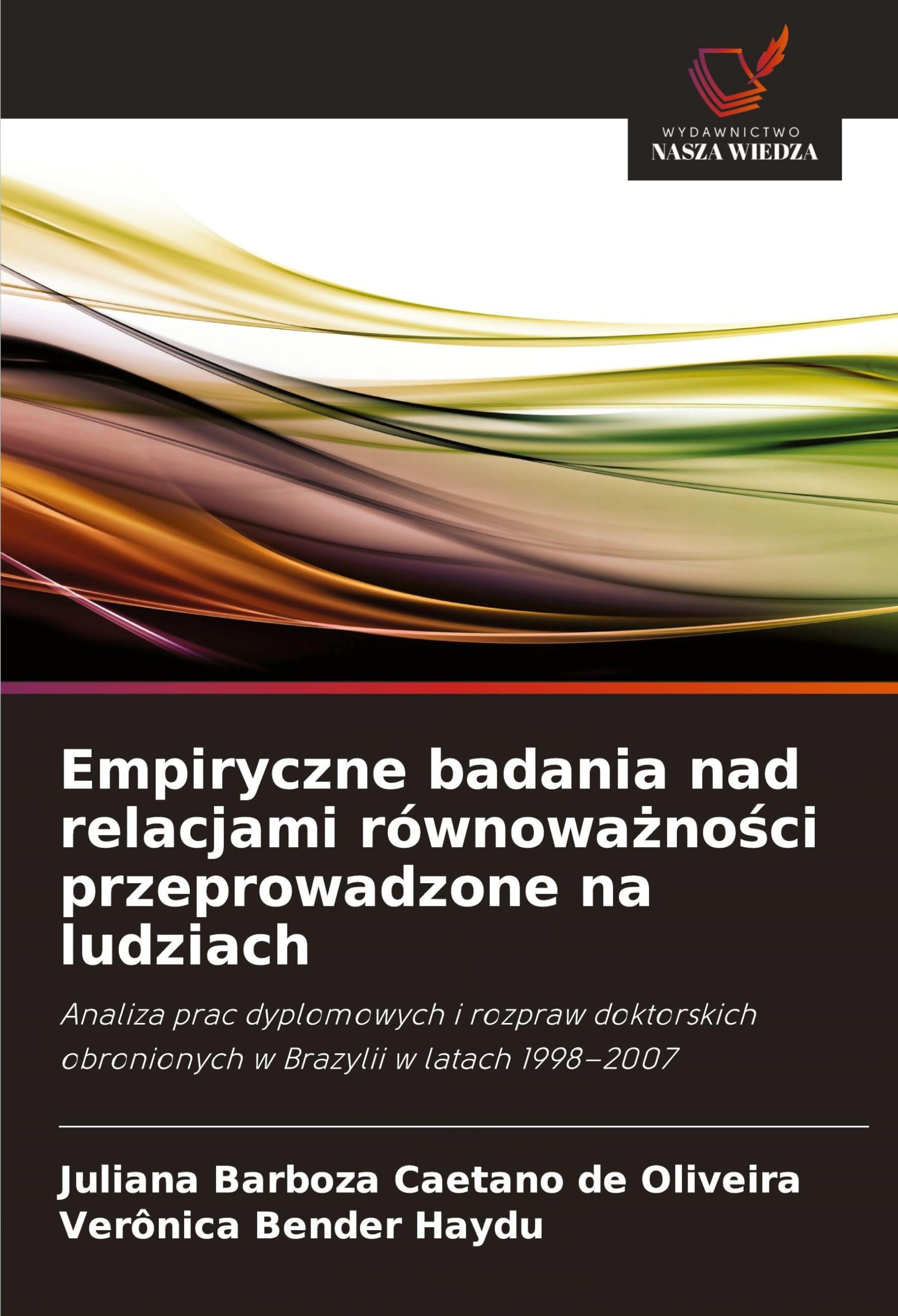 Empiryczne badania nad relacjami równowa¿no¿ci przeprowadzone na ludziach: Analiza prac dyplomowych i rozpraw doktorskich obronionych w Brazylii w latach 1998-2007