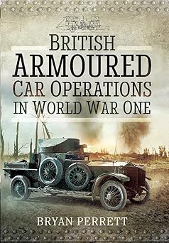 British Armoured Car Operations in World War One
