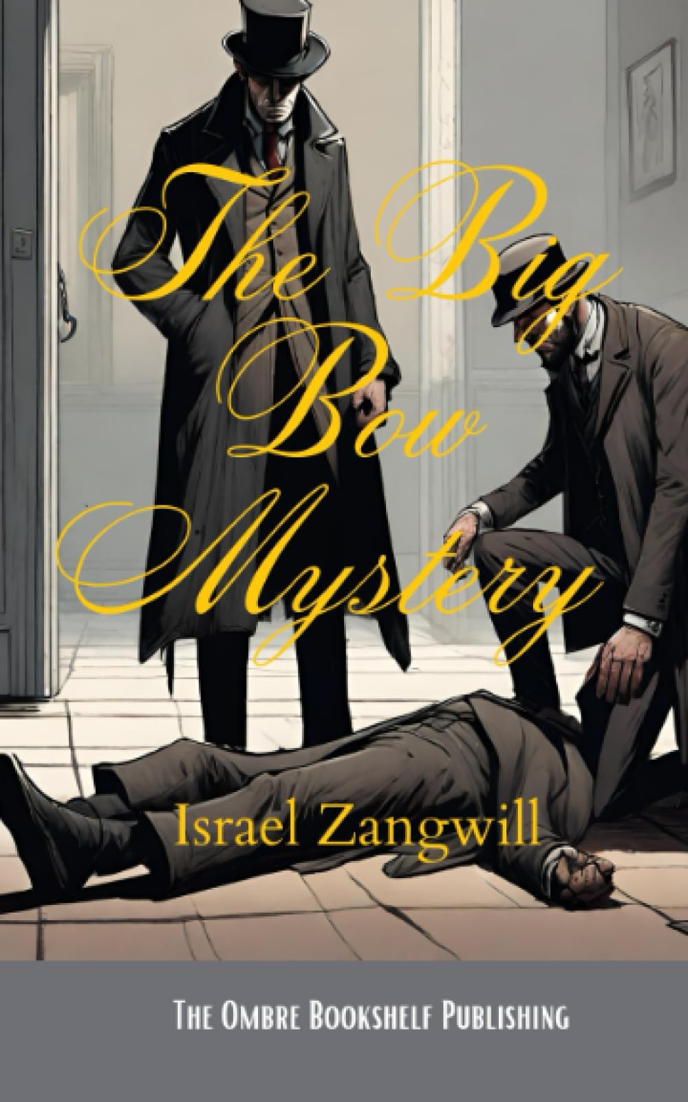 The Big Bow Mystery: A Locked Room Murder Mystery (Annotated)