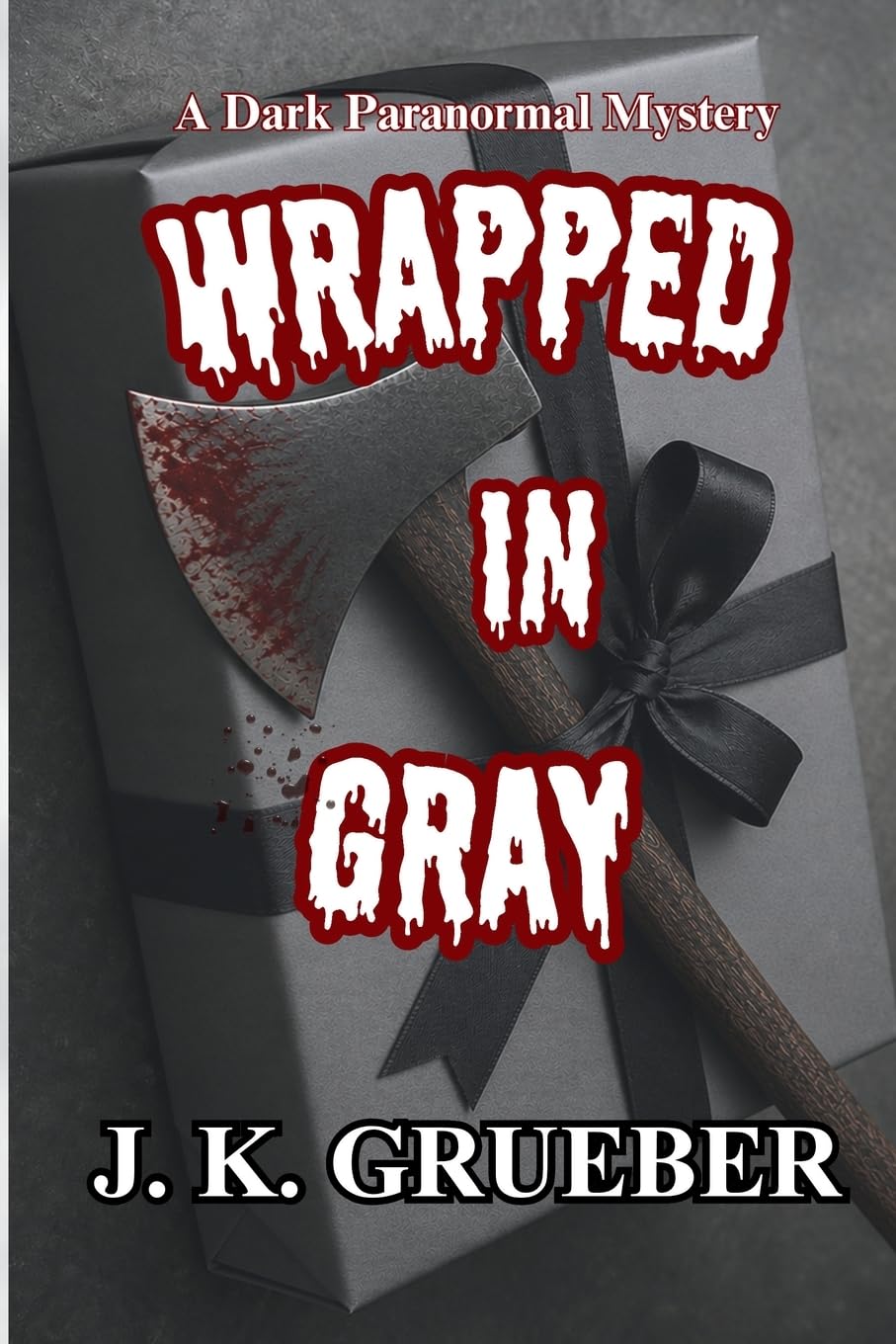 Wrapped In Gray: A Dark Paranormal Mystery