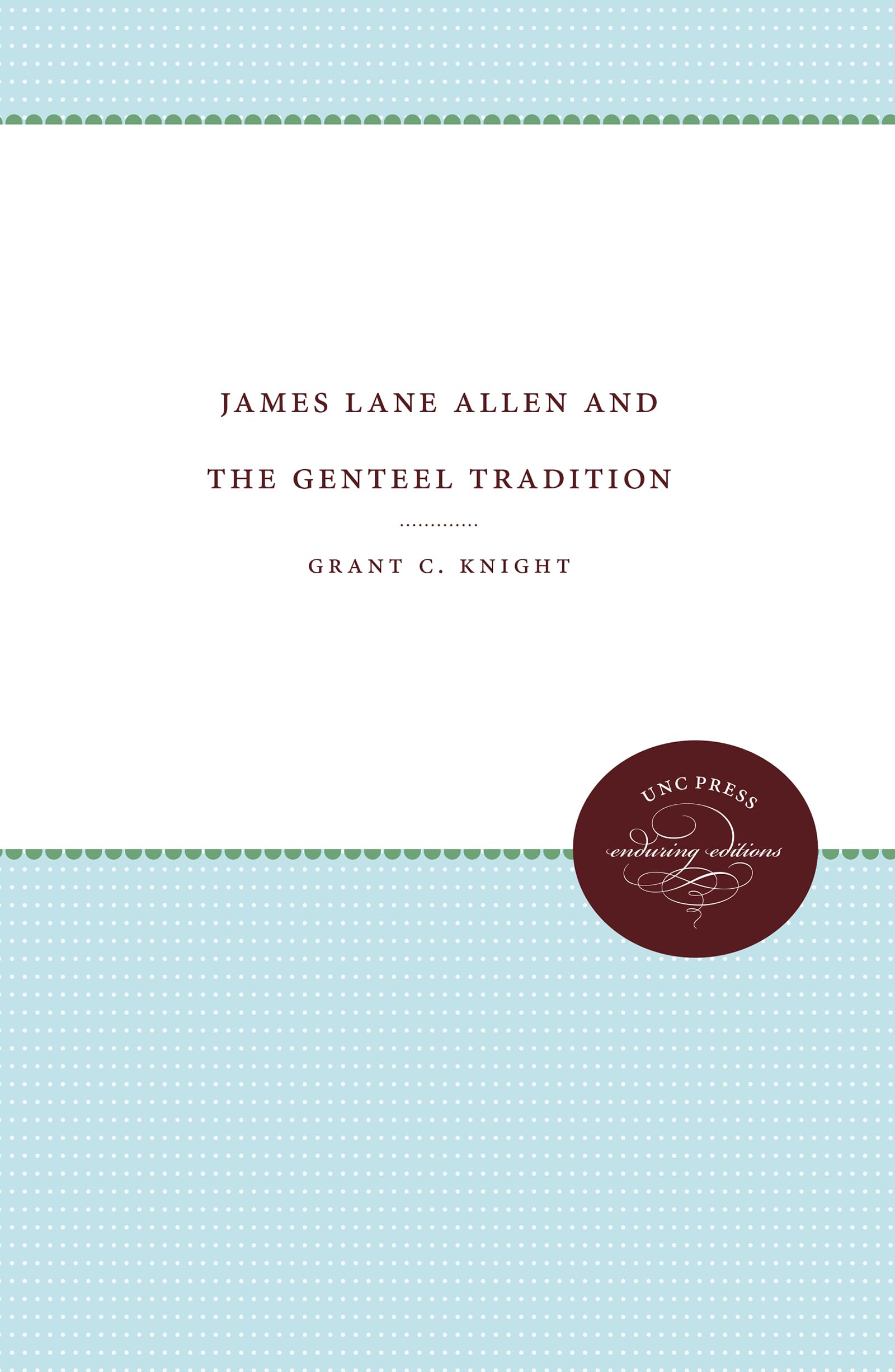 James Lane Allen and the Genteel Tradition