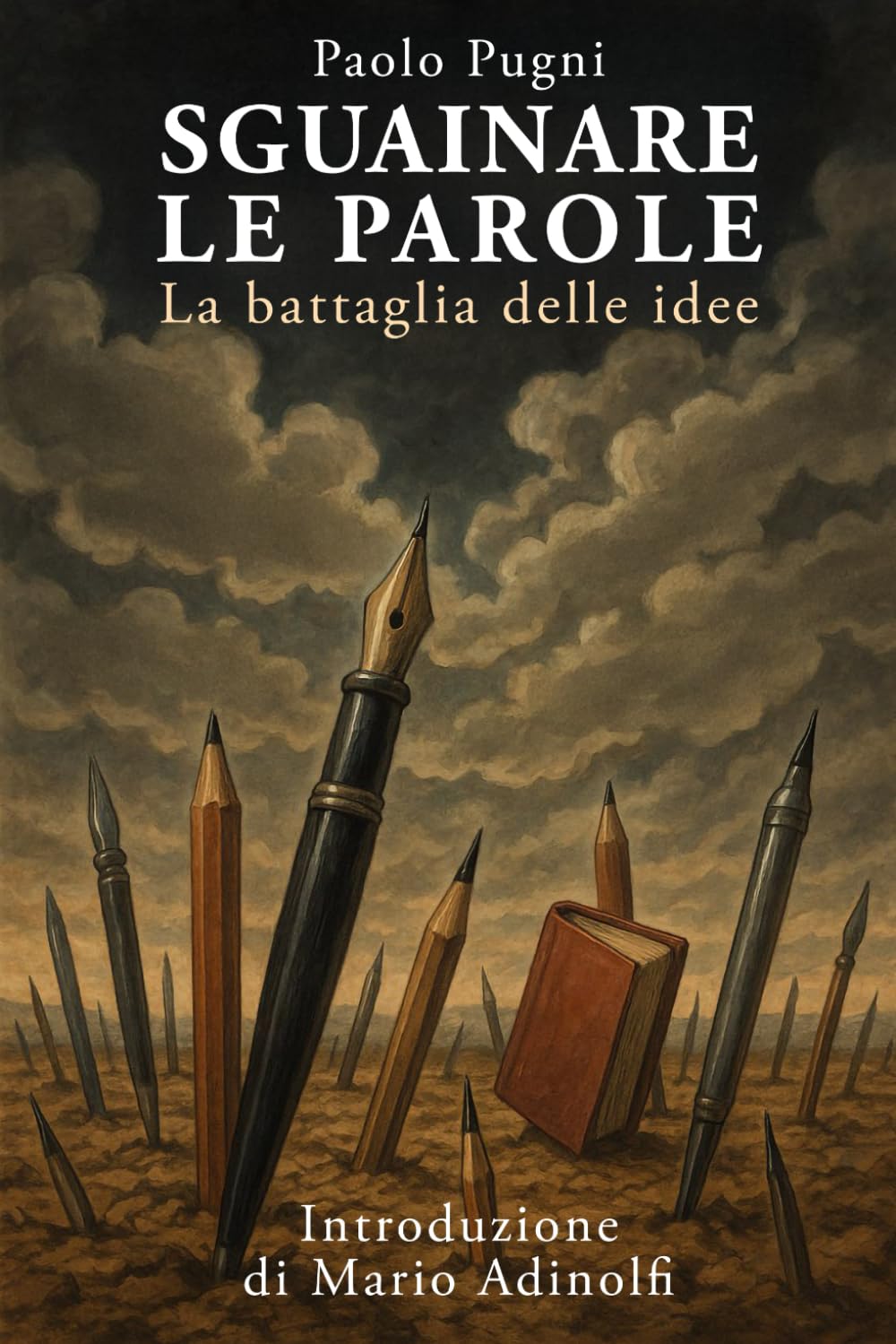 Sguainare le parole: La battaglia delle idee