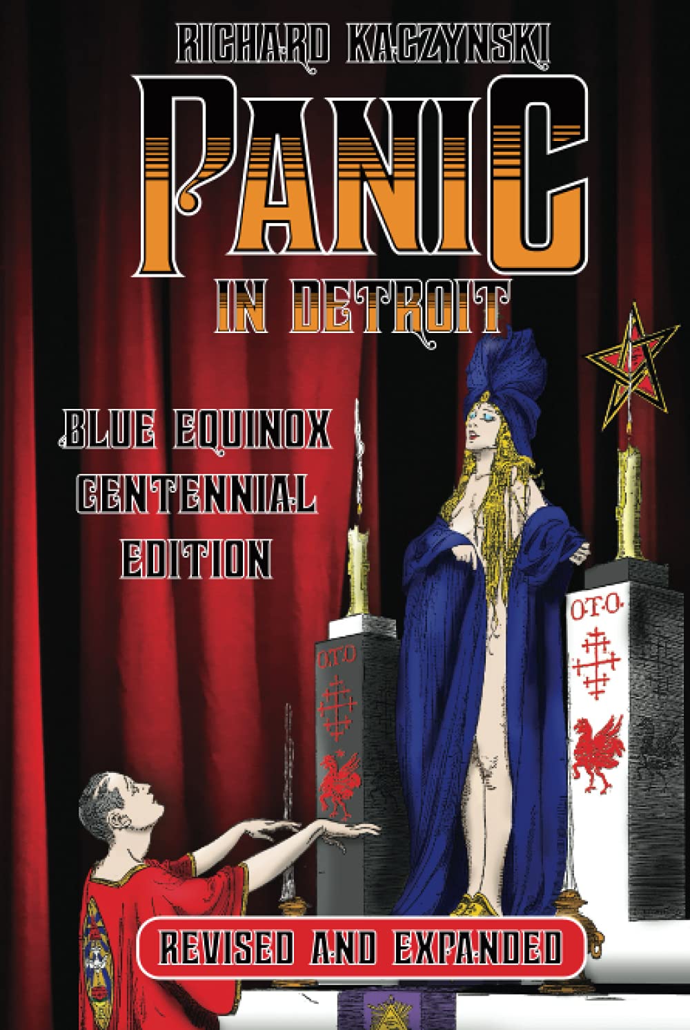 Panic in Detroit: The Magician and the Motor City (Revised and Expanded Blue Equinox Centennial Edition)