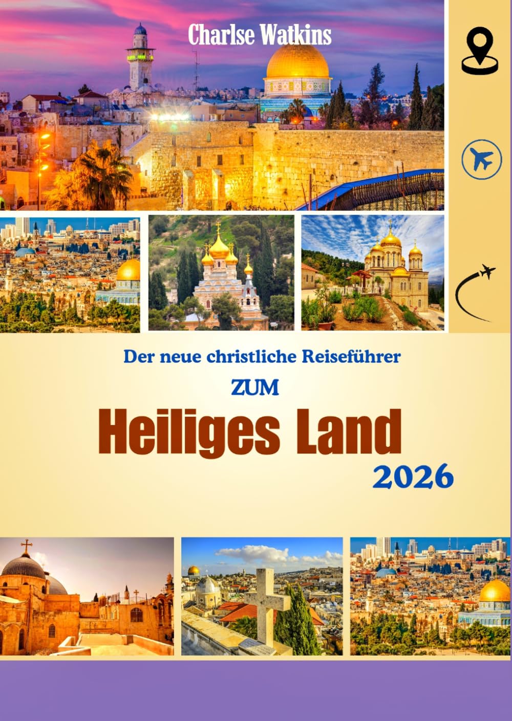 Der neue christliche Reiseführer ZUM Heiliges Land 2026
