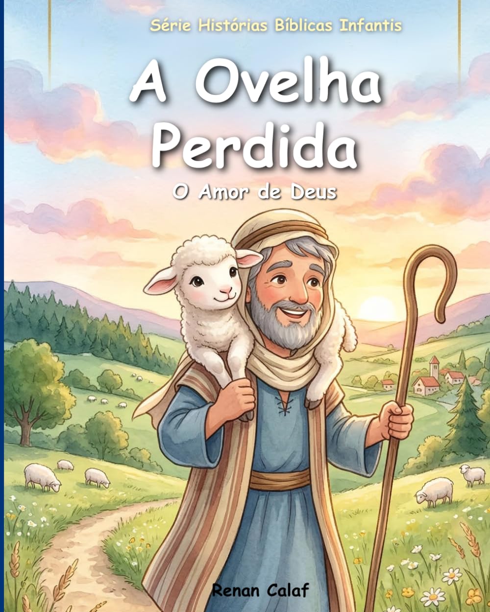 A Ovelha Perdida: O Amor de Deus | Parábola de Jesus para Crianças (Histórias Bíblicas Infantis)