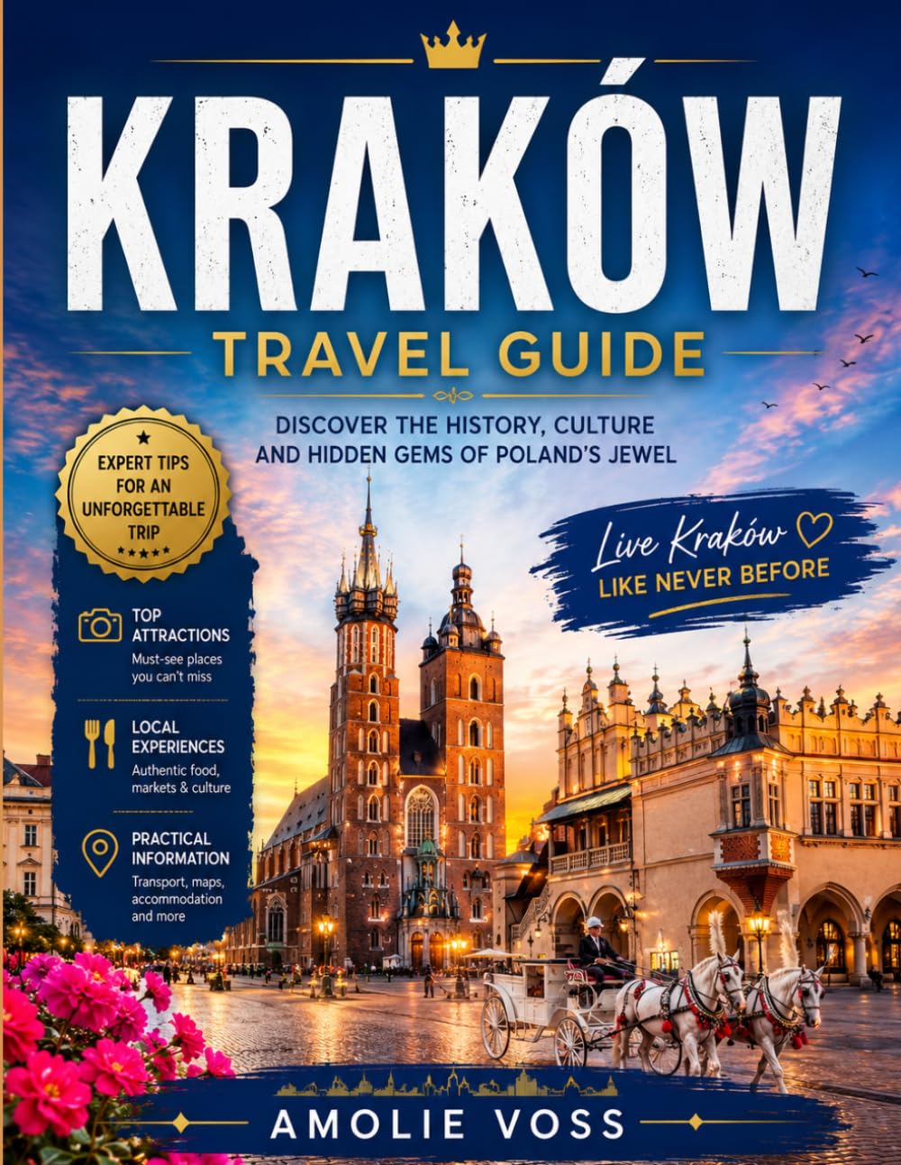 KRAKOW TRAVEL GUIDE 2026: The Best Time to Visit, Top Places to Explore, and Everything You Need to Know Before You Go