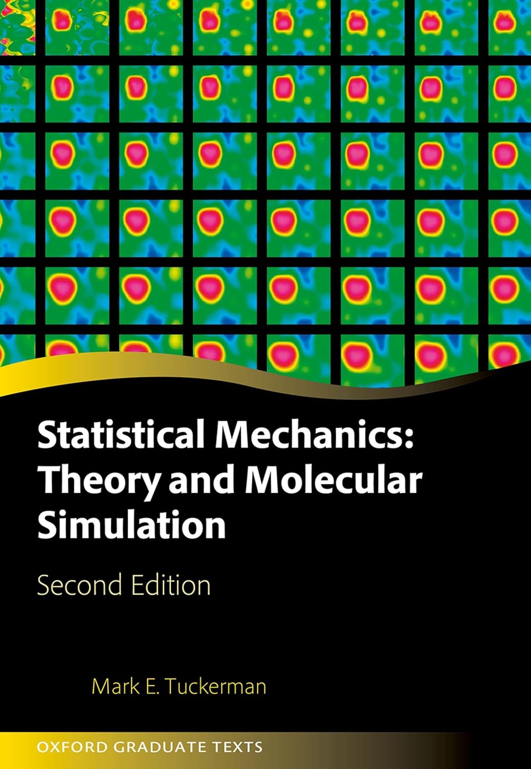 Statistical Mechanics: Theory and Molecular Simulation (Oxford Graduate Texts)      2nd Edition