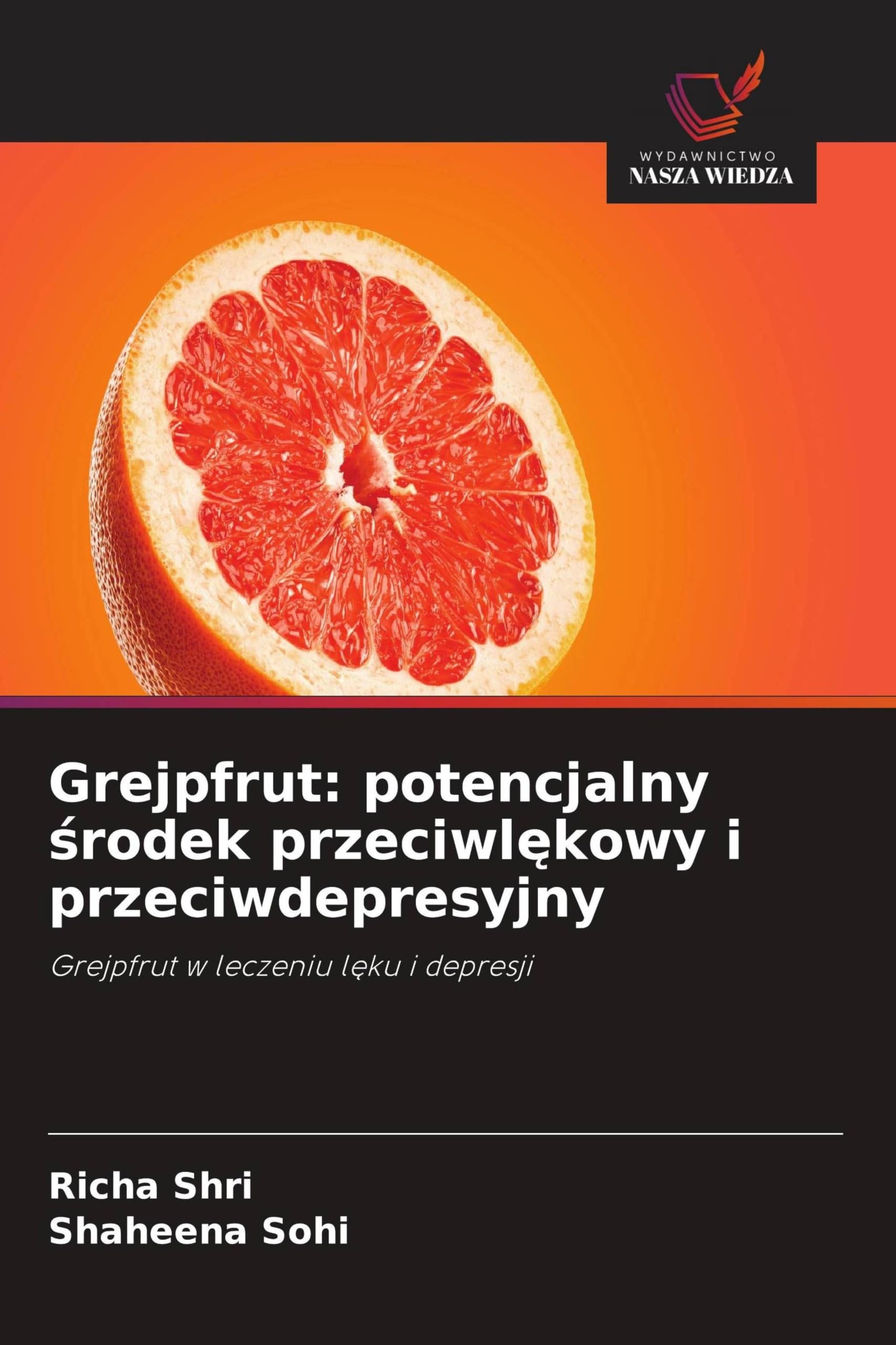 Grejpfrut: potencjalny ¿rodek przeciwl¿kowy i przeciwdepresyjny: Grejpfrut w leczeniu l¿ku i depresji