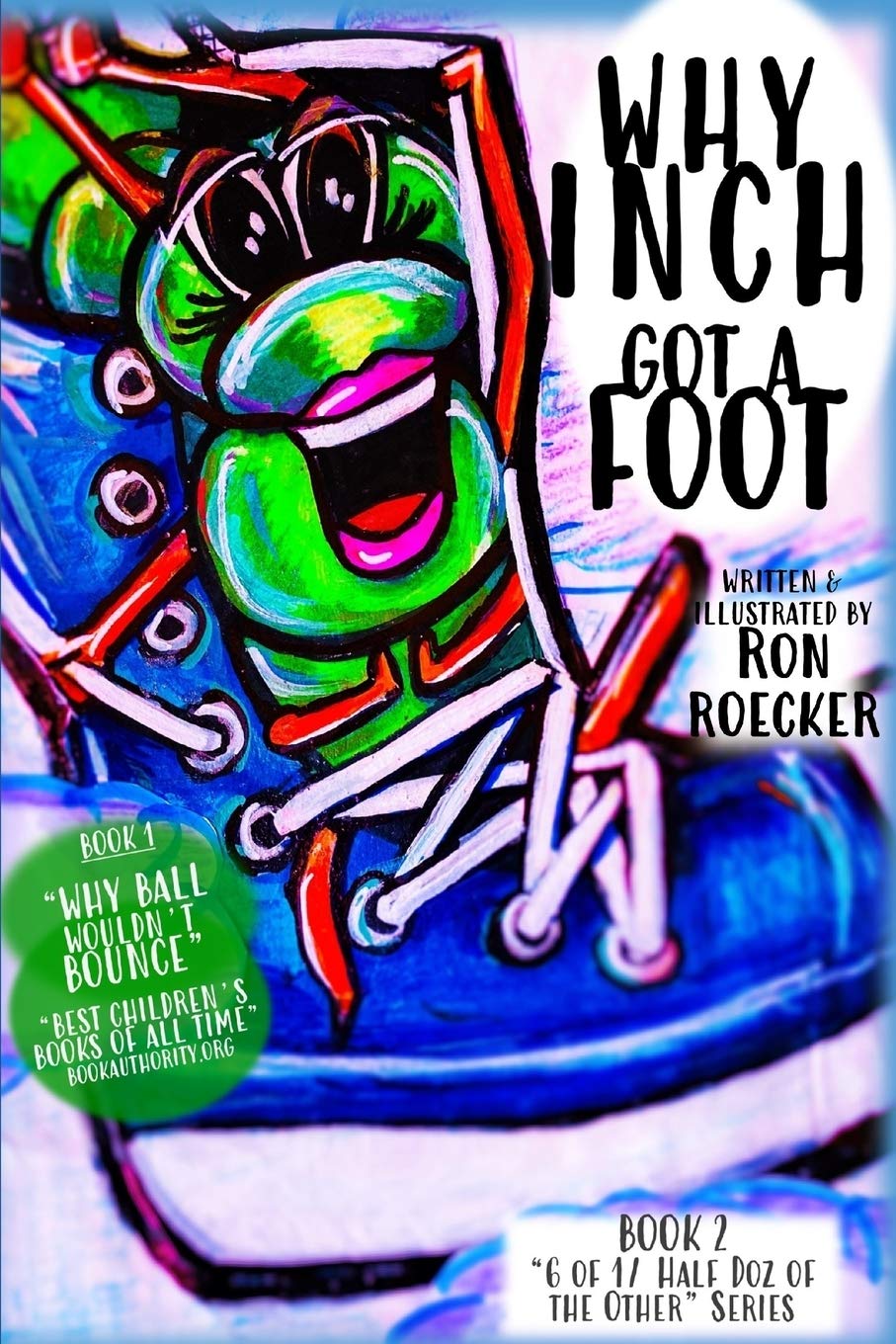 Why Inch Got a Foot (Six of One Half Dozen of the Other Rhyming Adventures)