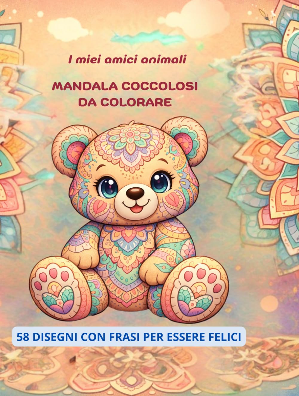 MANDALA COCCOLOSI DA COLORARE: I MIEI AMICI ANIMALI
