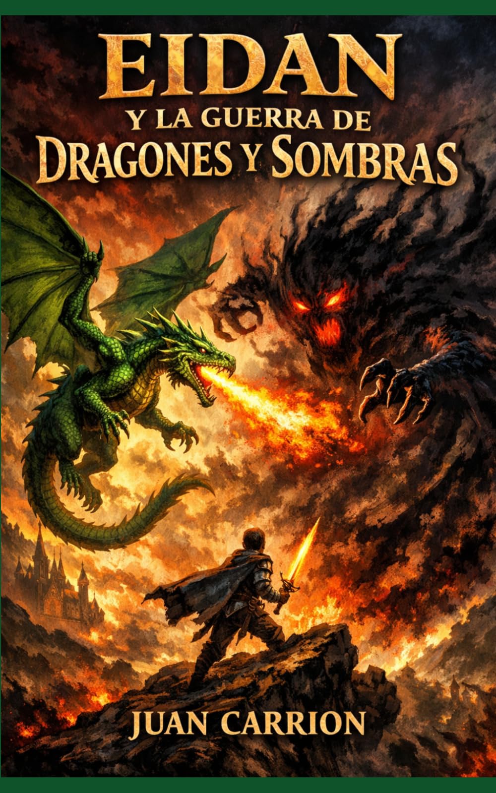 EIDAN Y LA GUERRA DE DRAGONES Y SOMBRAS (EL LEGADO DE NADIE Y EIDAN)