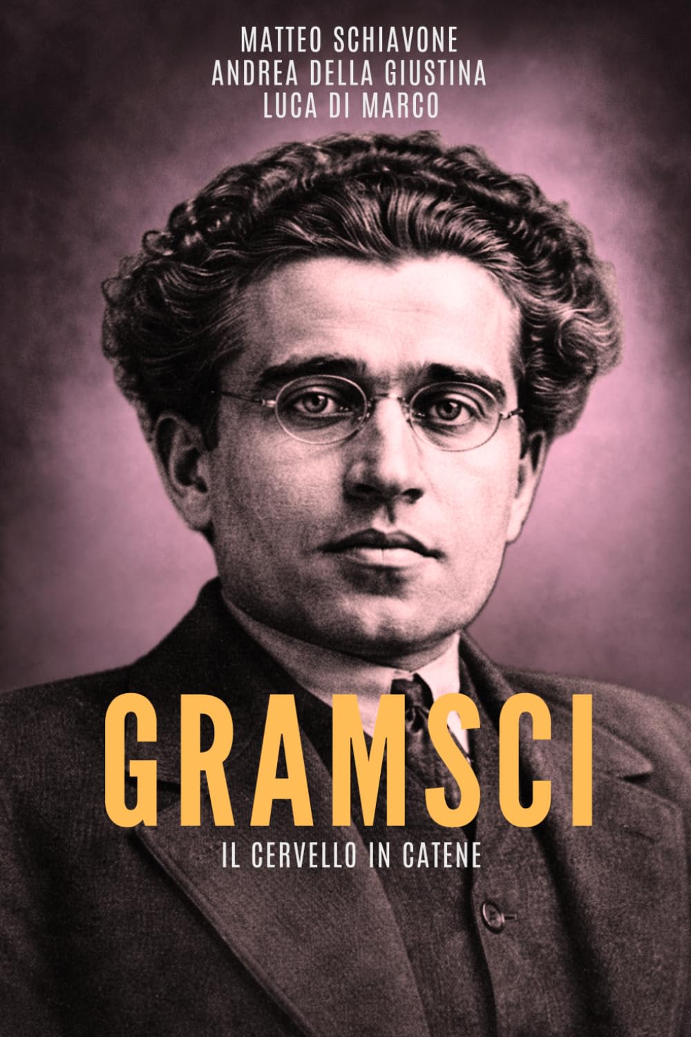 GRAMSCI: Il Cervello in Catene (I volti che hanno segnato l’Italia)