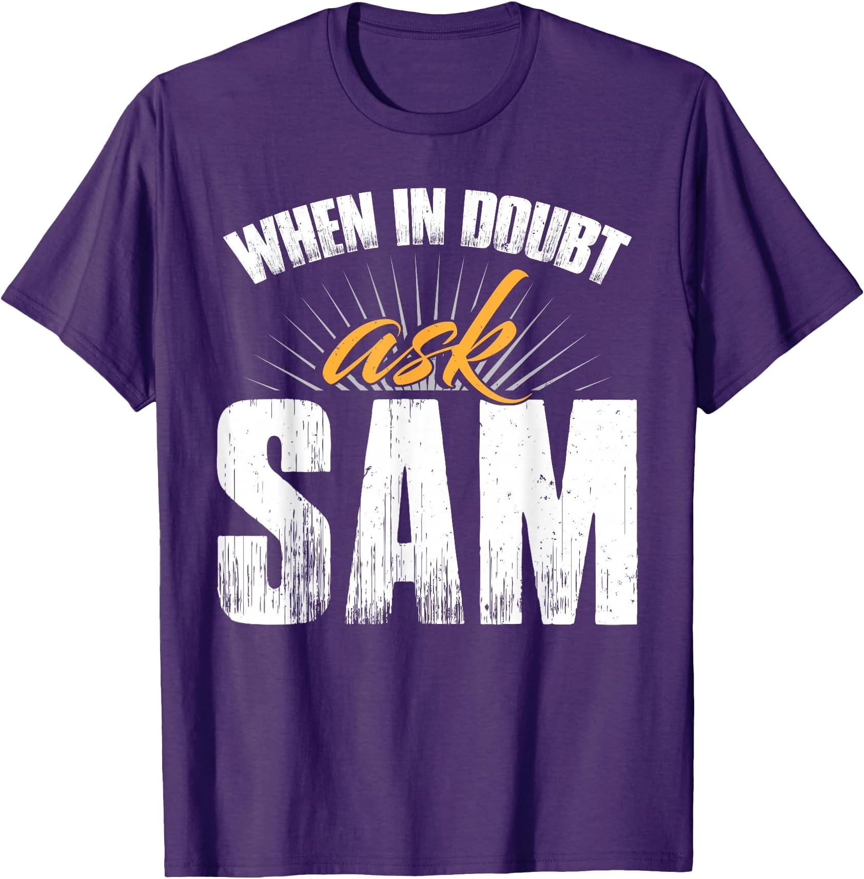 Funny Sam Name When In Doubt Ask Sam T-Shirt