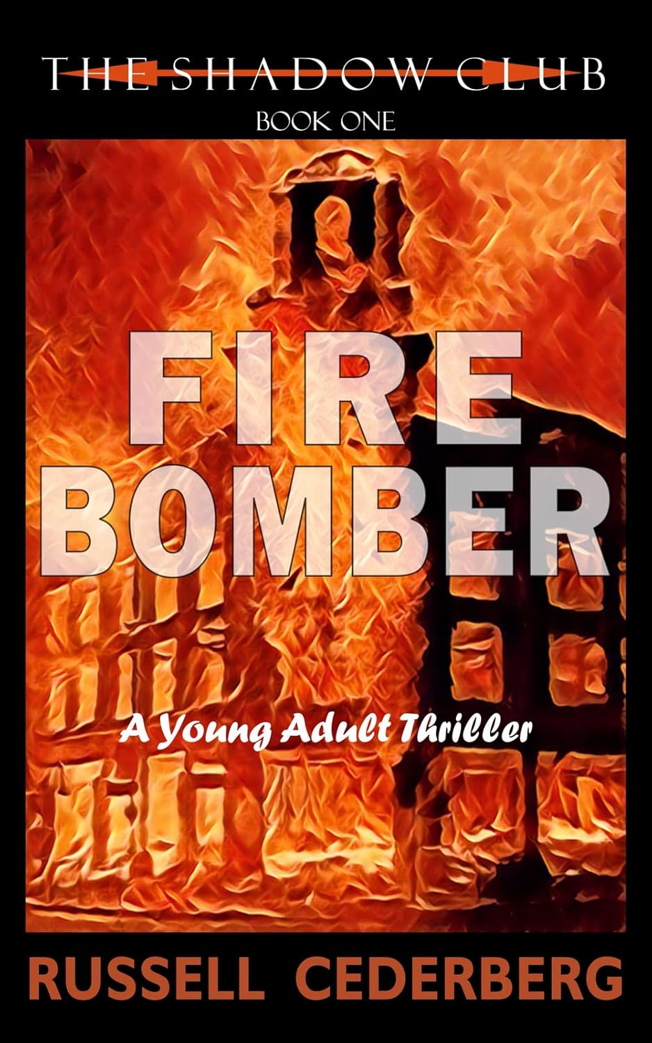 Fire Bomber (The Shadow Club Book 1) eBook Cederberg, Russell Amazon