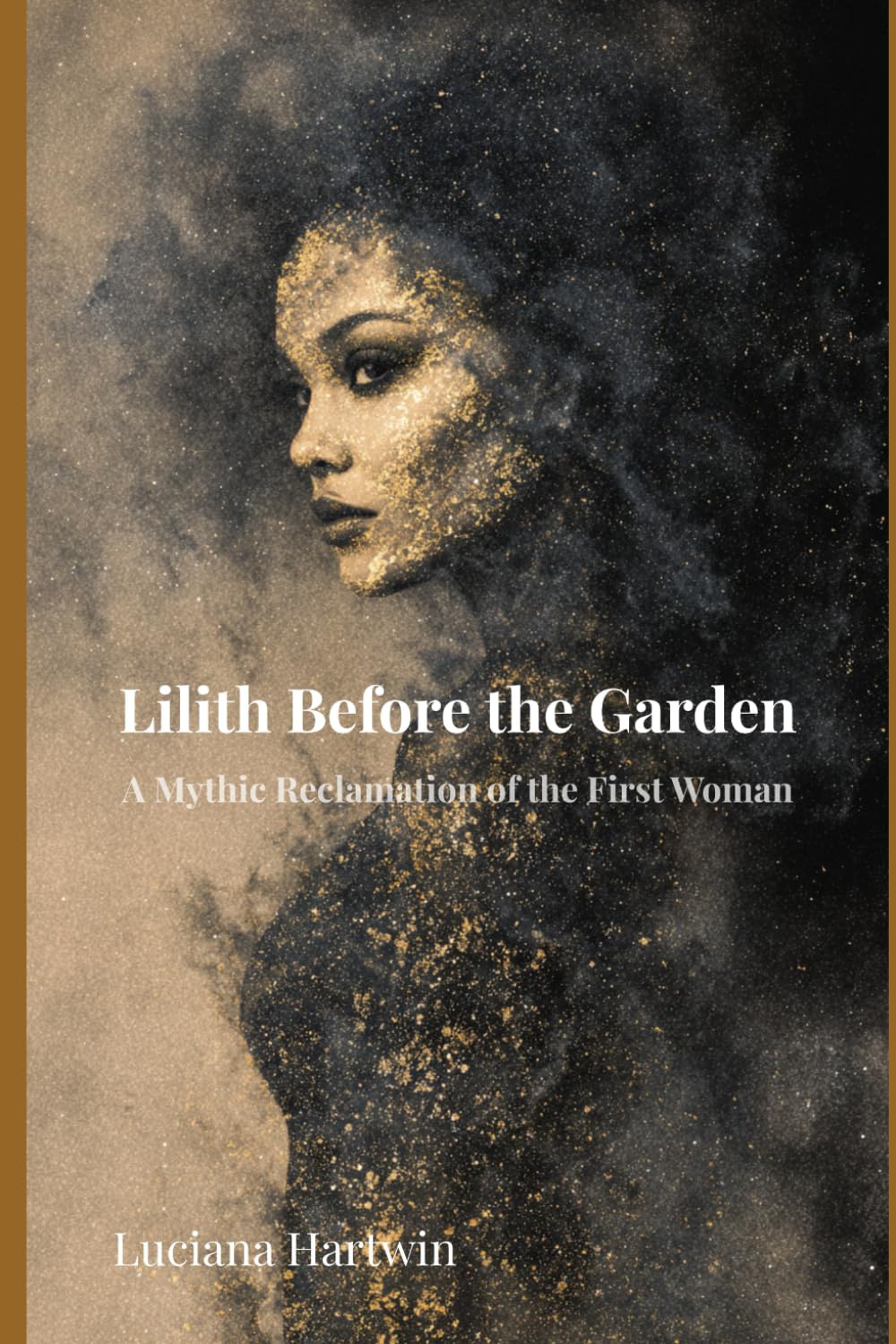 Lilith Before the Garden: The Forgotten Origins of the First Woman of Myth