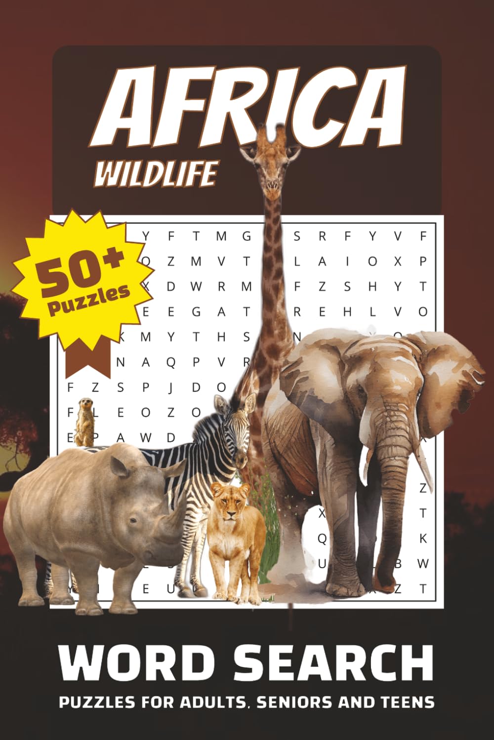 Africa Wildlife Word Seach Puzzle Book: 50+ PUZZLES I Countries, animals, plants, languages and geographical terms I 6x9 inches 110 pages I The Big ... Word Search Puzzles celebrate Africa’s