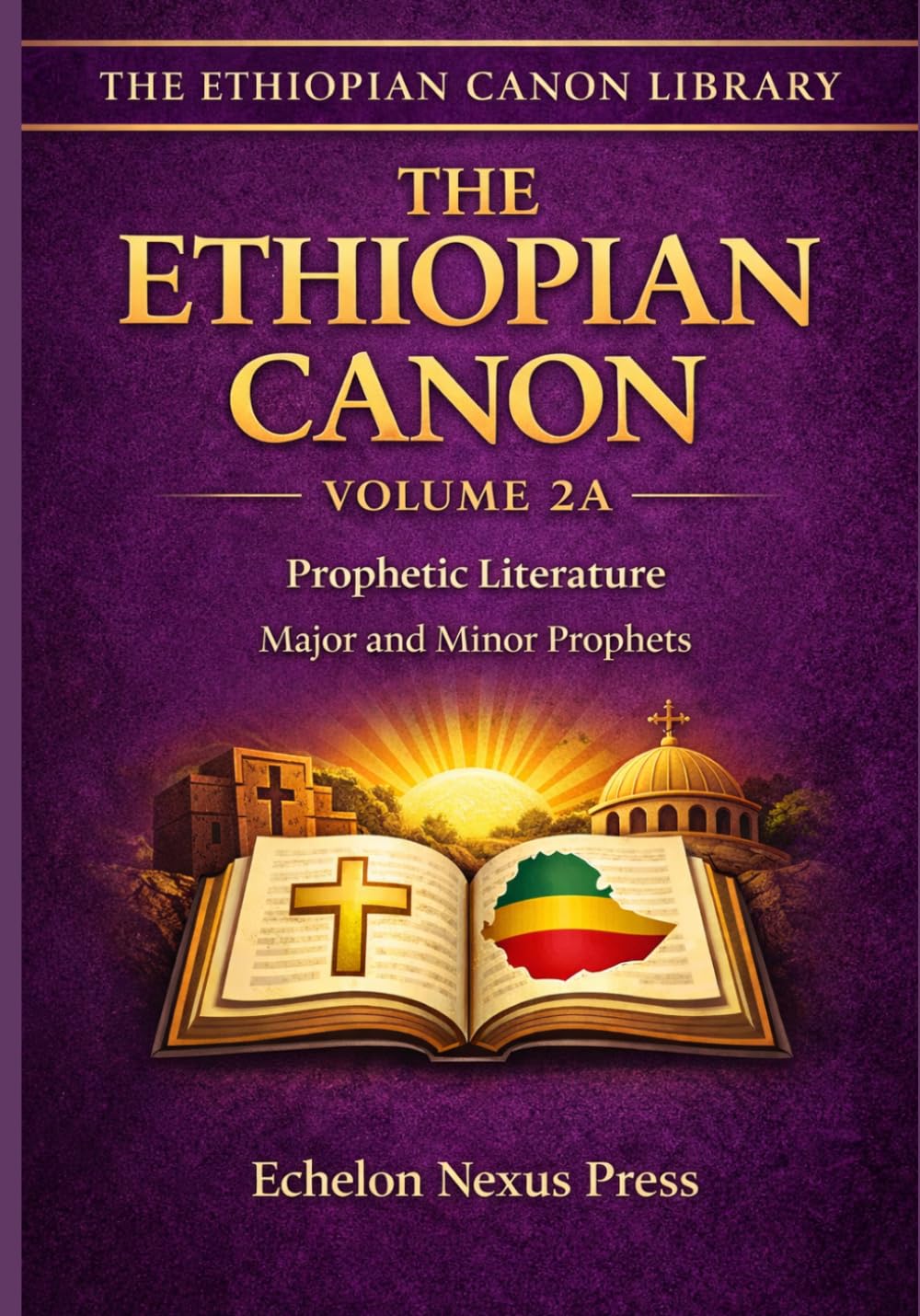Complete Ethiopian Orthodox Bible – Volume 2A: Prophetic Literature: Major and Minor Prophets (Isaiah–Malachi)