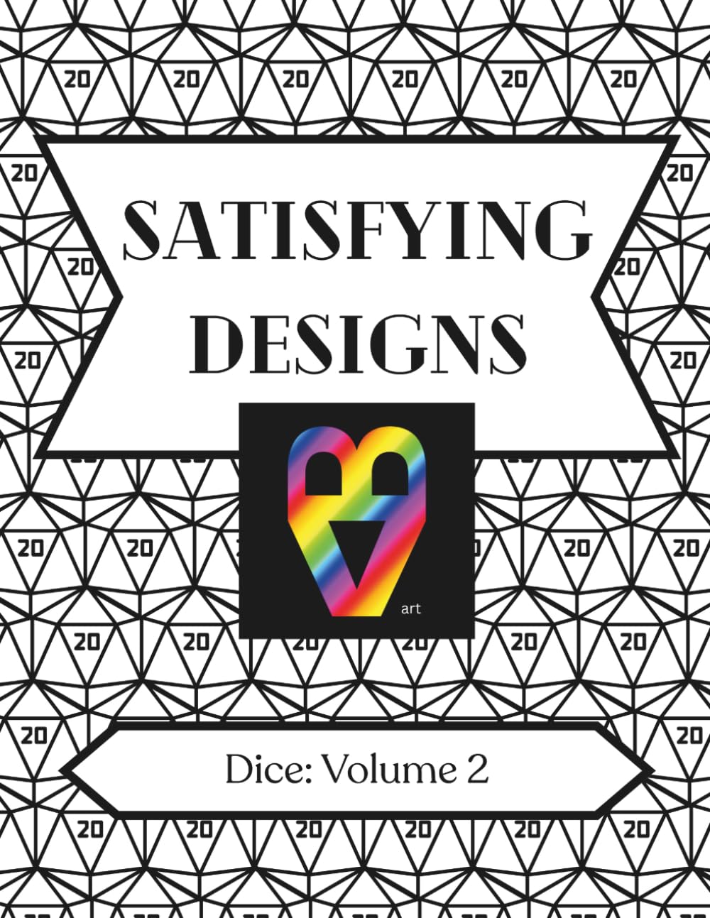 Satisfying Designs: Dice: Volume 2