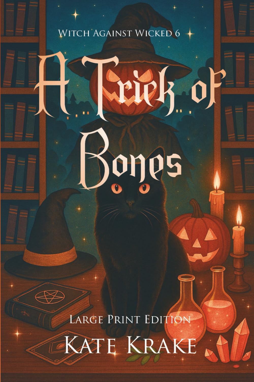 A Trick of Bones: A Witchy Small-Town Fantasy With a Bite of Halloween Mayhem (Witch Against Wicked)