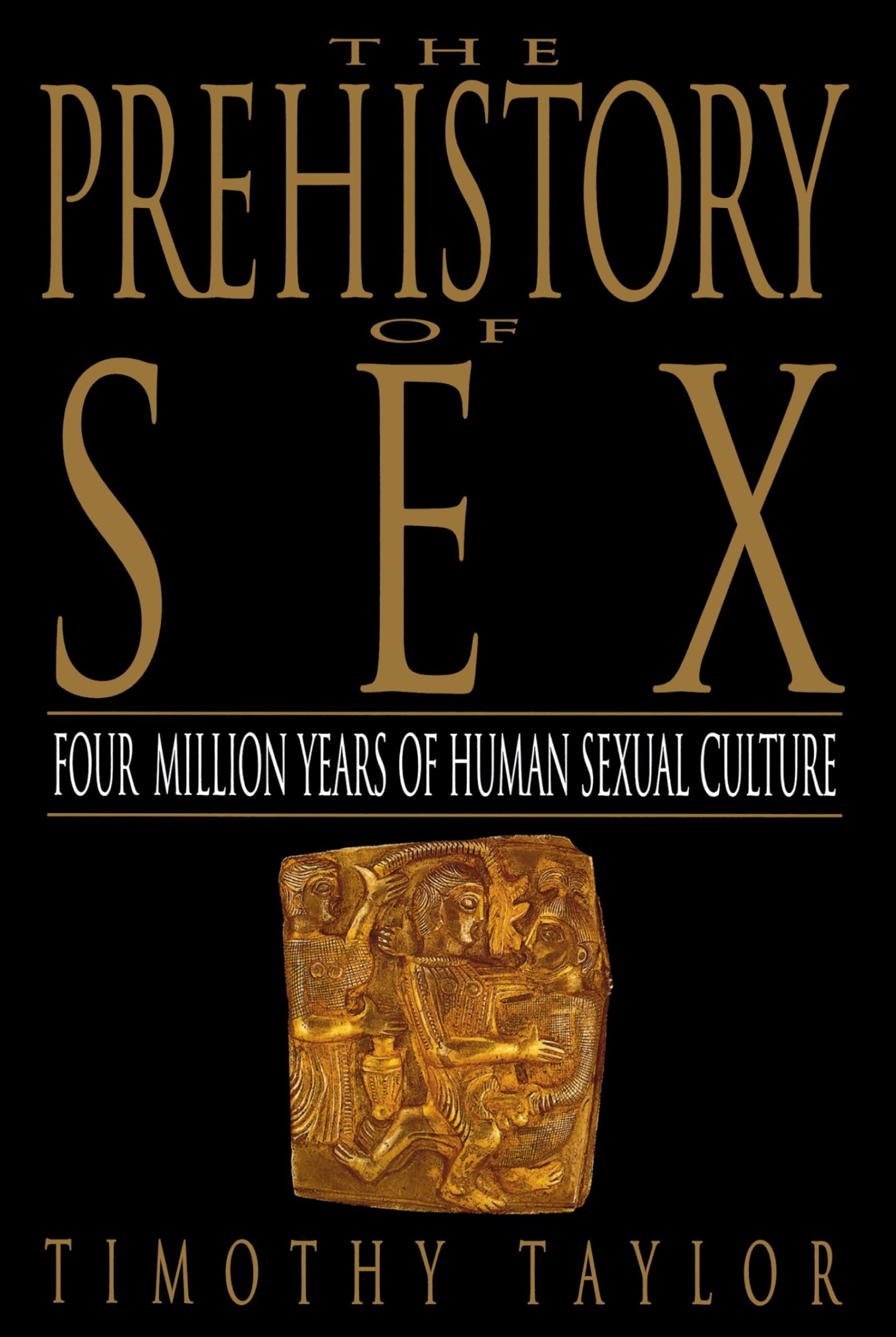The Prehistory of Sex: Four Million Years of Human Sexual Culture