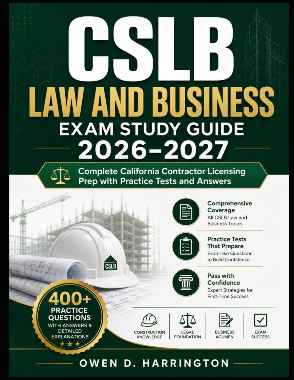 CSLB Law and Business Exam Study Guide 2026-2027: Complete California Contractor Licensing Prep with Practice Tests and Answers