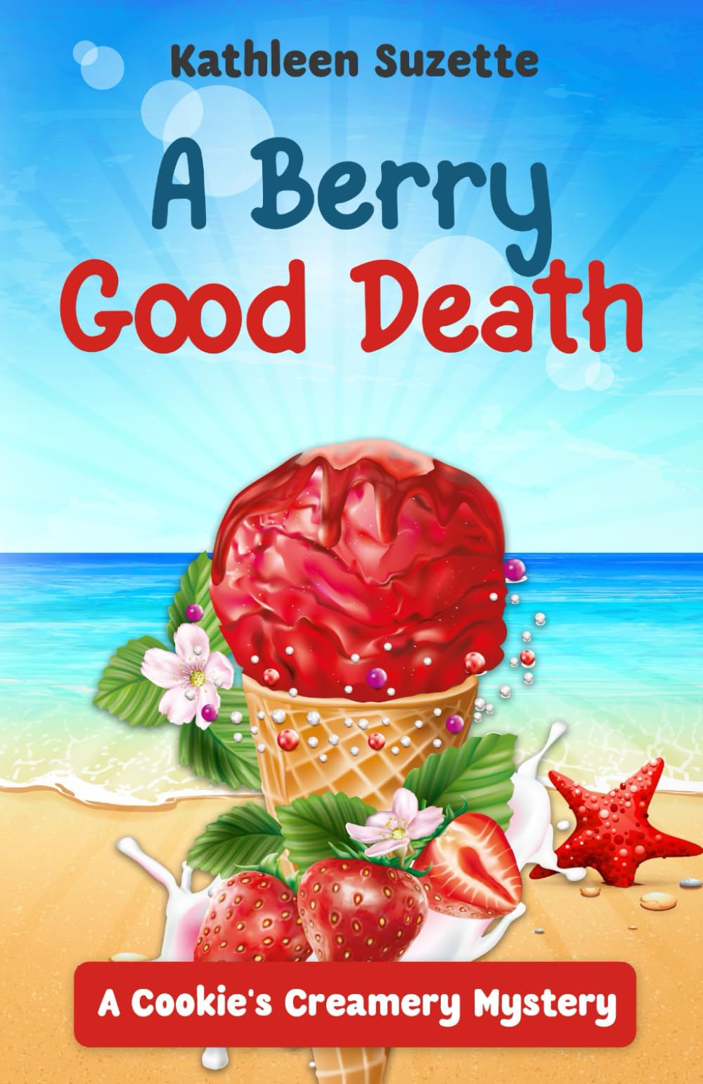 A Berry Good Death: A Cookie's Creamery Mystery
