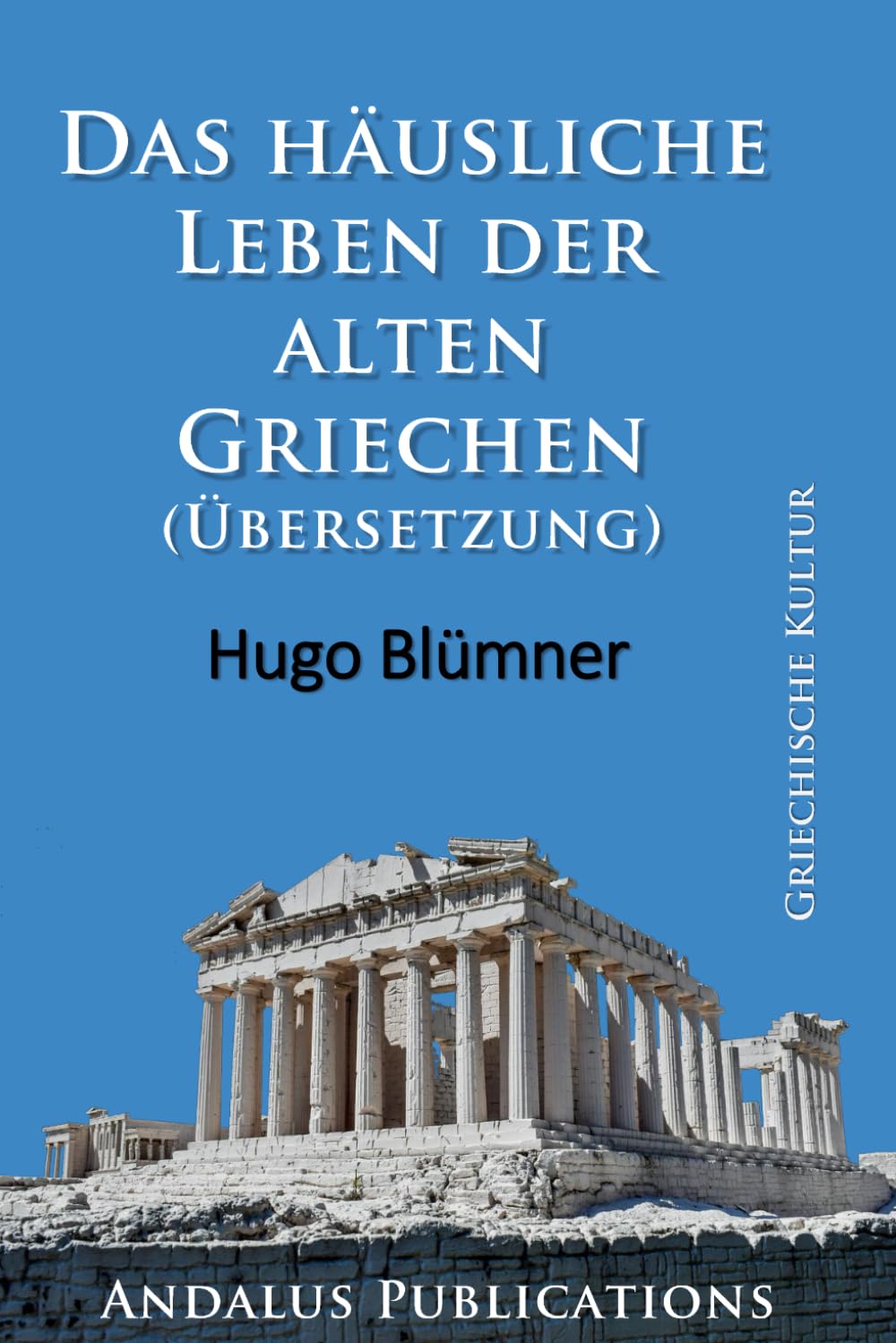 Das häusliche Leben der alten Griechen (Übersetzung)