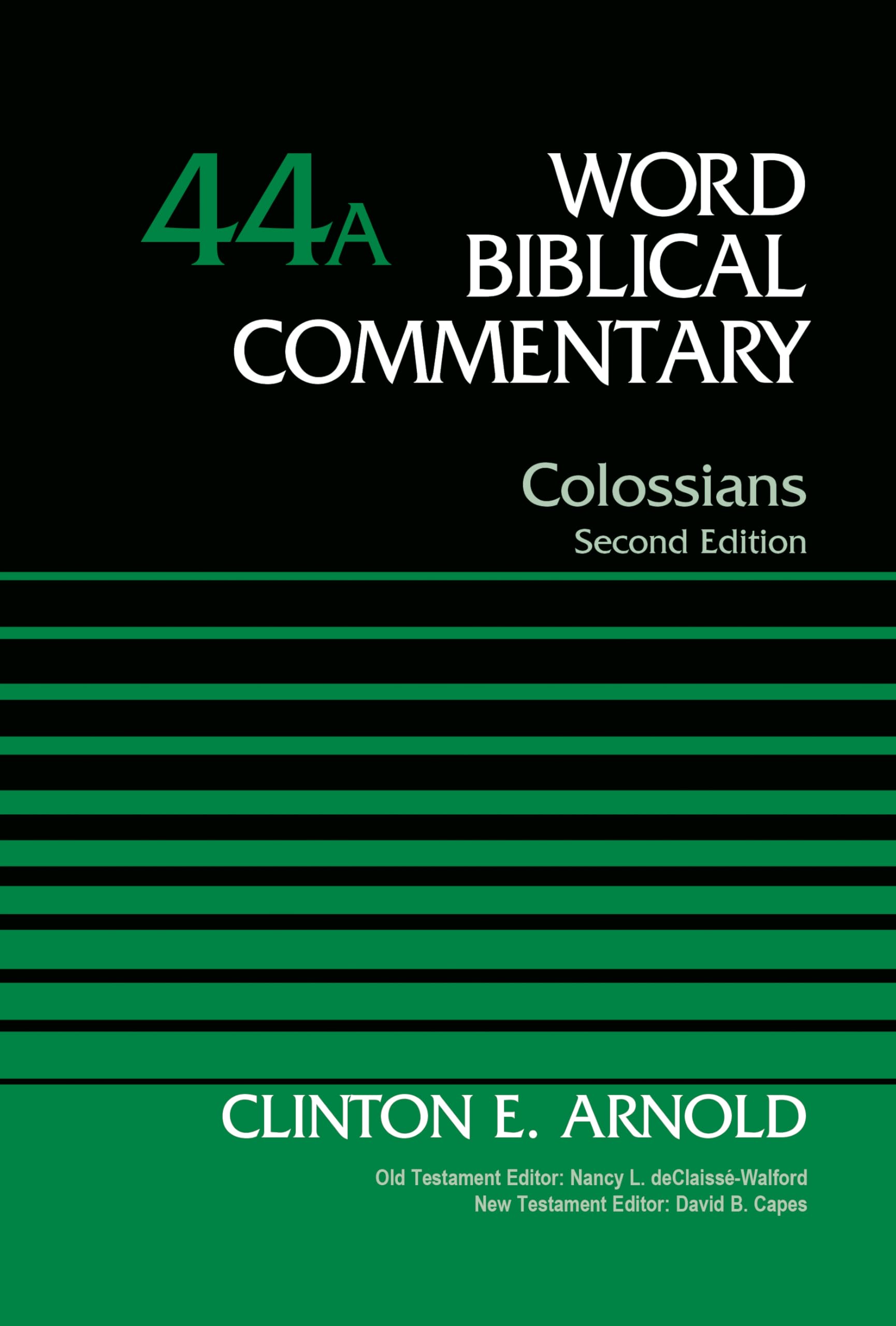 Colossians, Volume 44A: Second Edition (44) (Word Biblical Commentary)