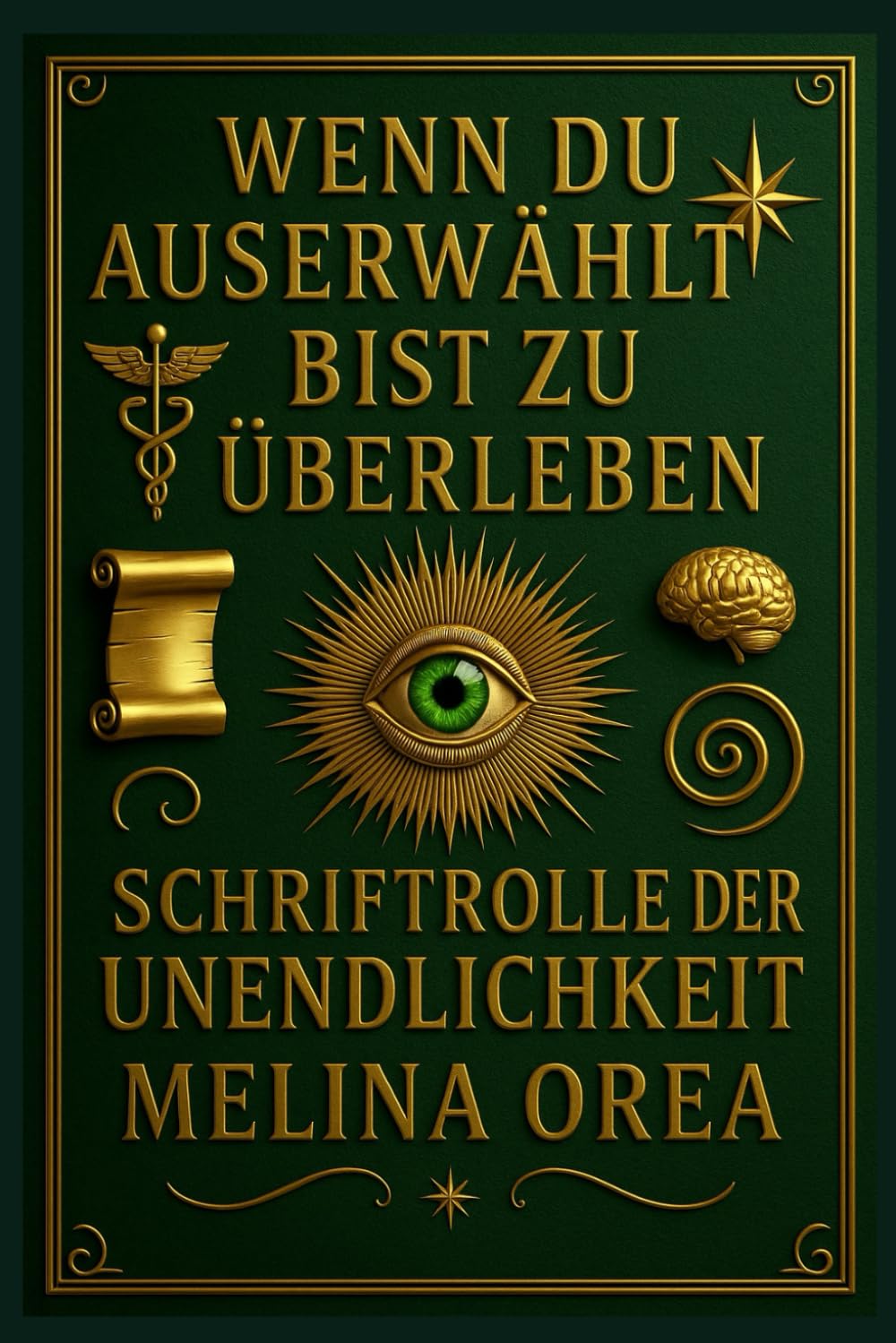 Wenn du auserwählt bist zu überleben: Schriftrolle der Unendlichkeit