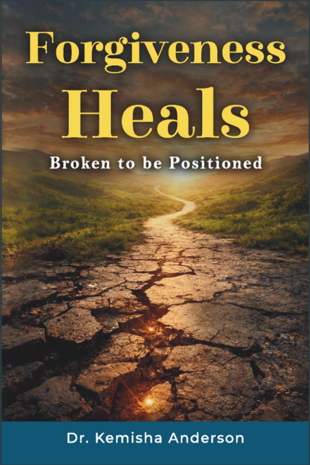 Forgiveness Heals: Broken to be Positioned
