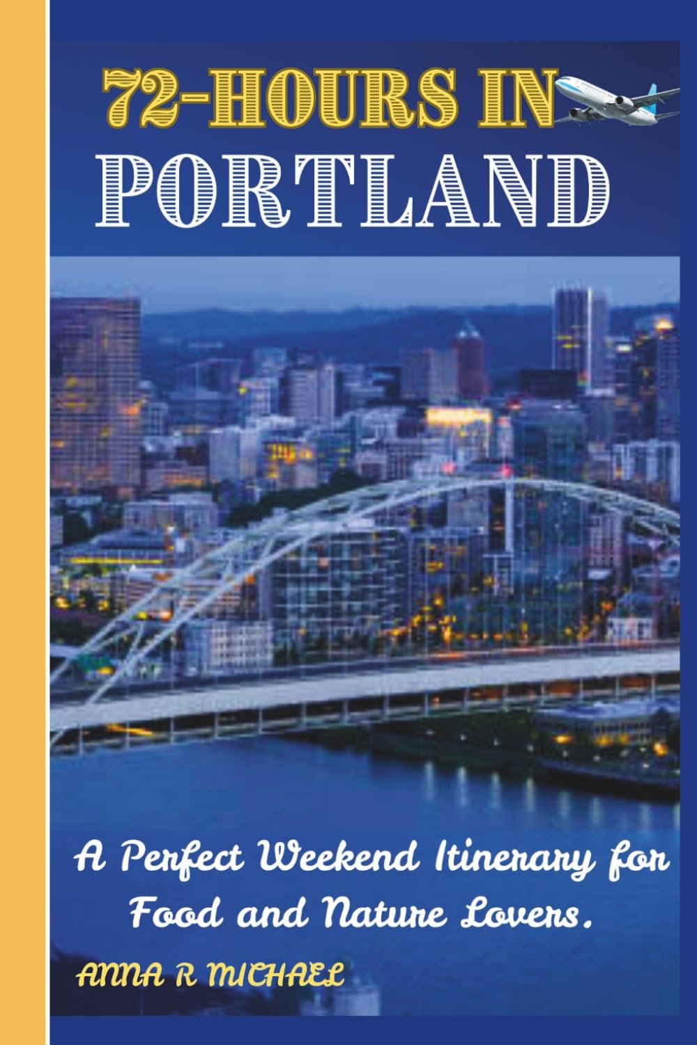 72 HOURS IN PORTLAND: Perfect Weekend Itinerary for Food and Nature Lovers