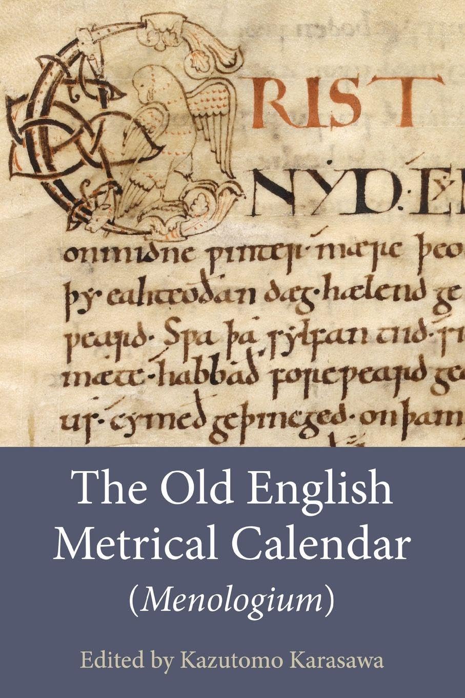 The Old English Metrical Calendar (Menologium): 12 (Anglo-Saxon Texts)