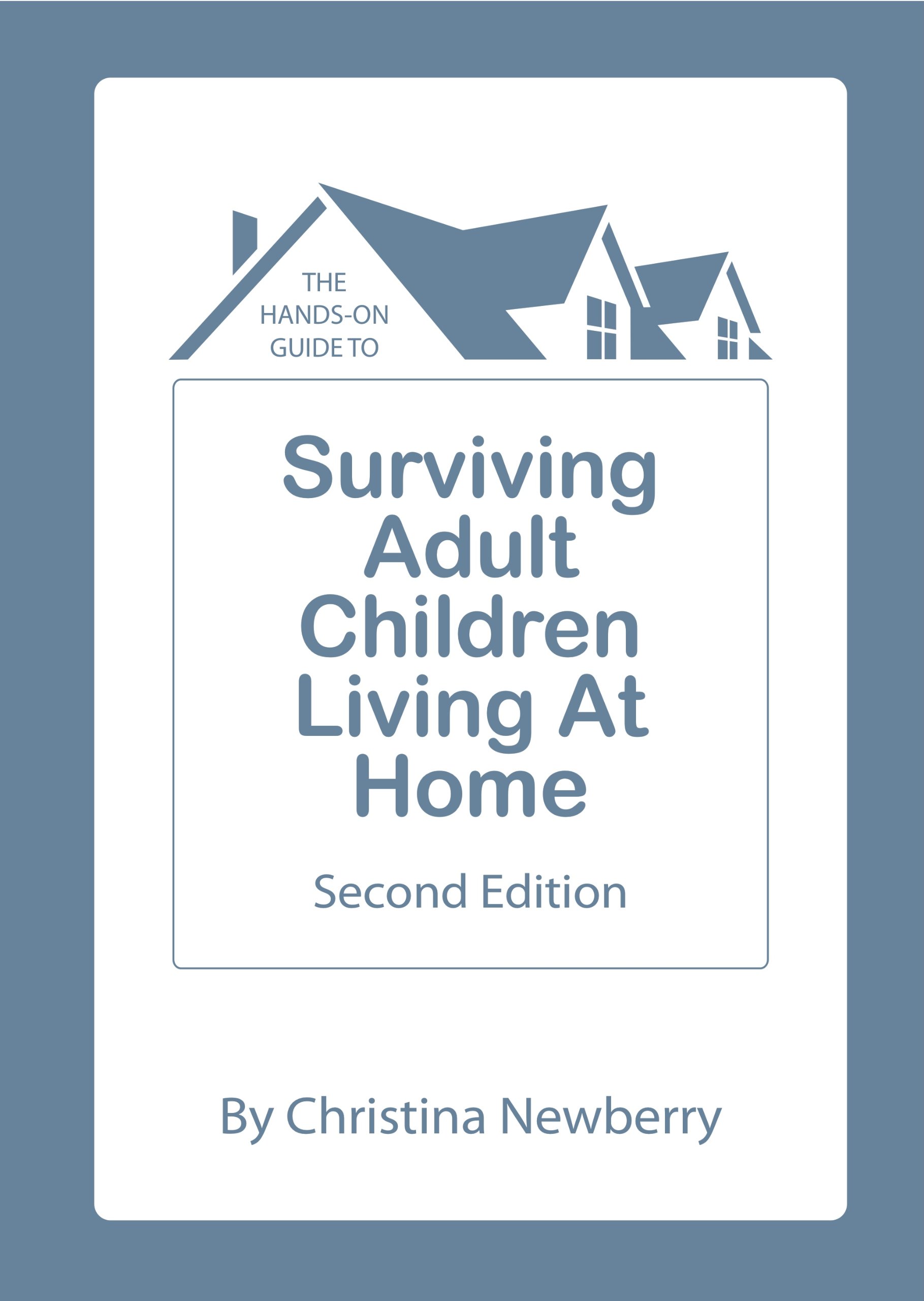 The Hands-On Guide to Surviving Adult Children Living at Home: SECOND EDITION