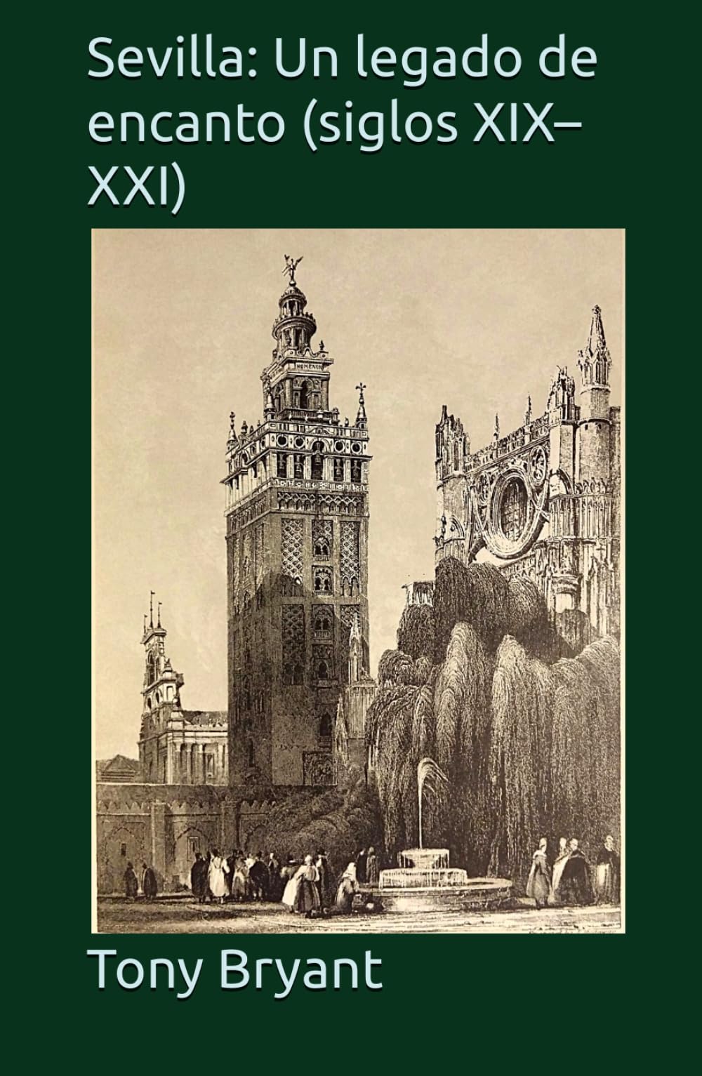 Sevilla: Un legado de encanto (siglos XIX–XXI)