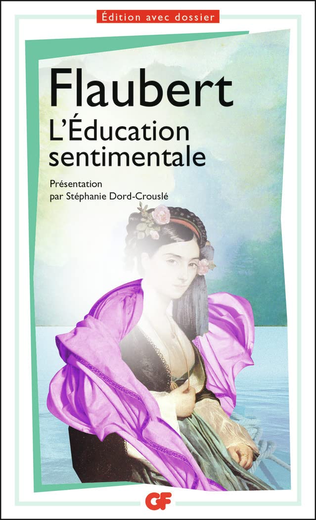L'education sentimentale: EDITION AVEC DOSSIER