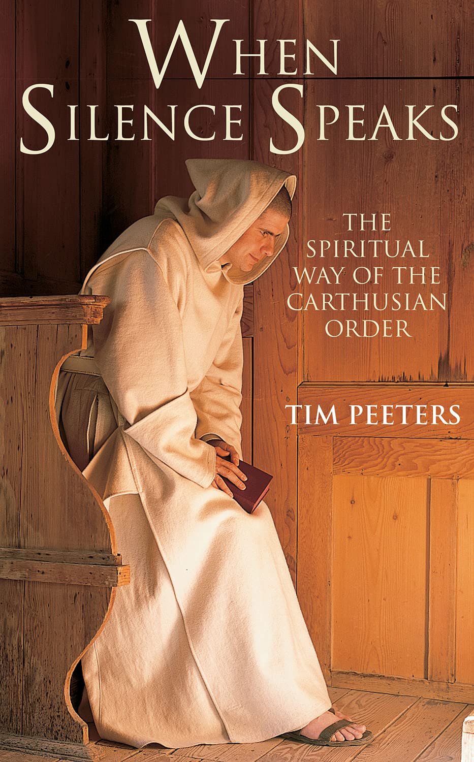 When Silence Speaks: The Spiritual Way of the Carthusian Order Paperback – August 27, 2015