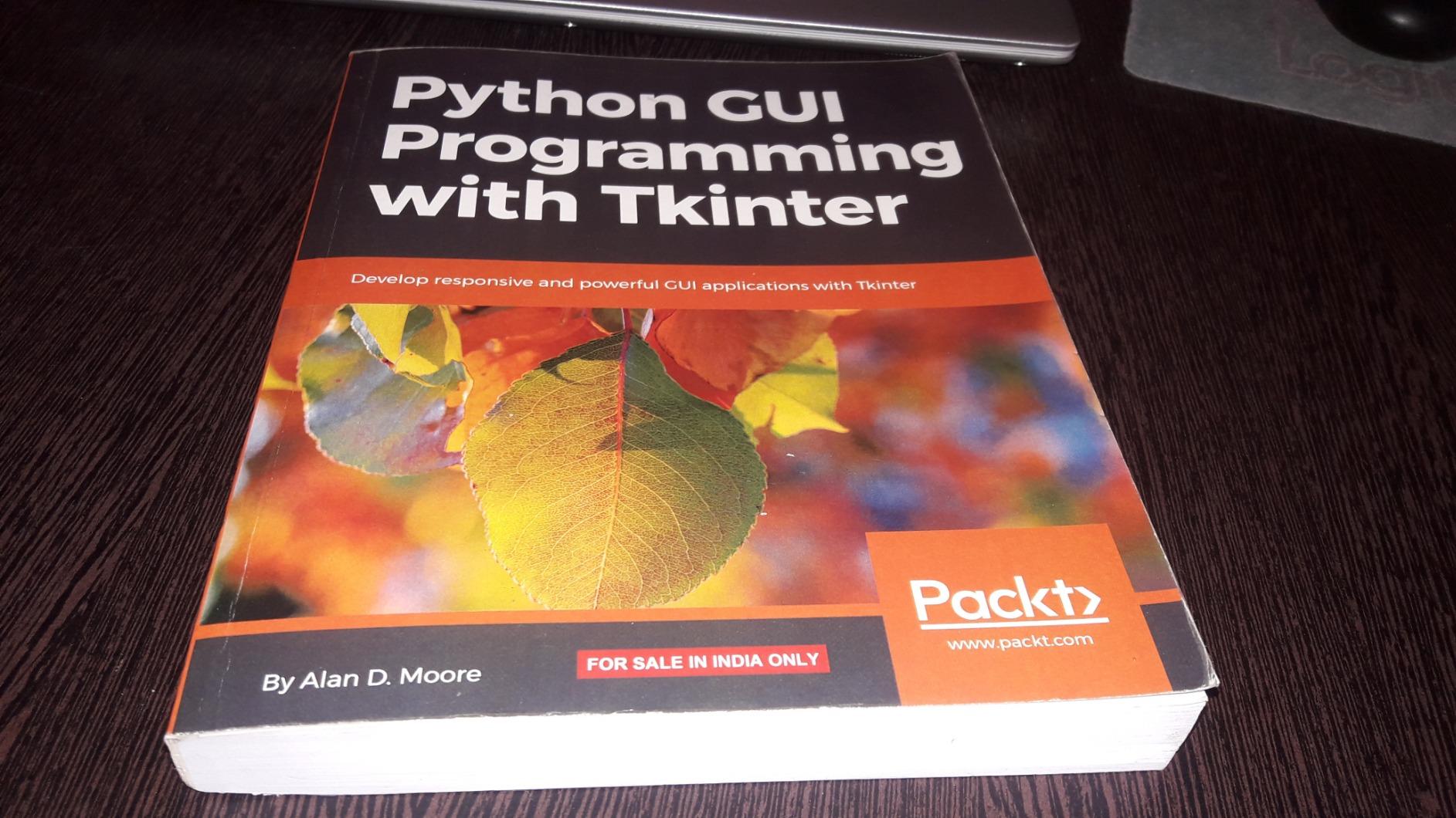 Python GUI Programming with Tkinter: Develop responsive and powerful ...
