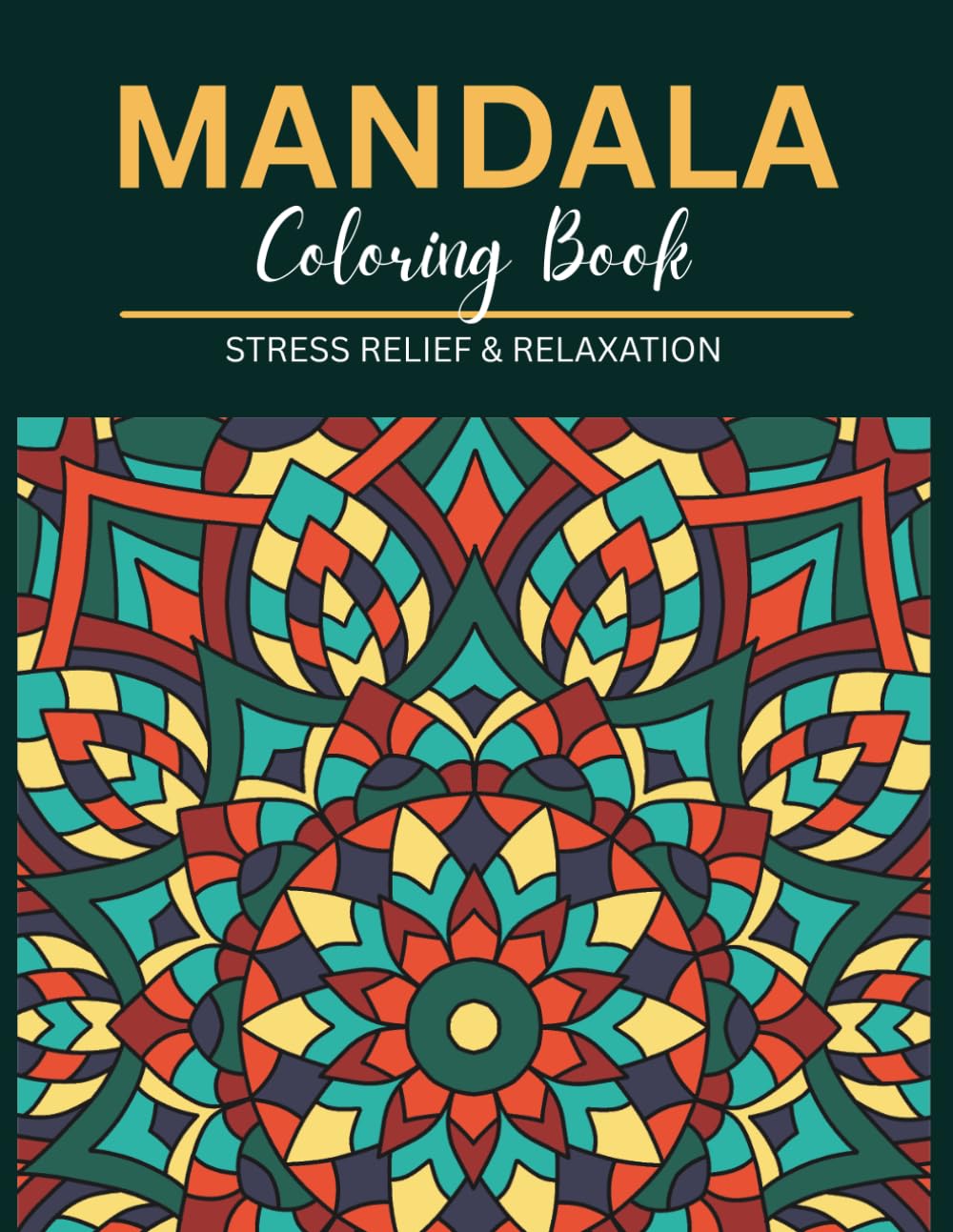 Mandala Coloring Book for Relaxation & Creativity